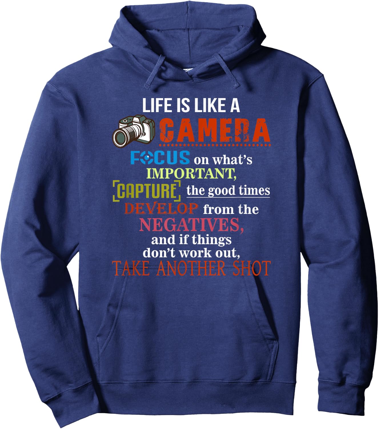 Photography Club Life Is Like A Camera, Take Another Shot Quote Hoodie - Hoodie | Navy