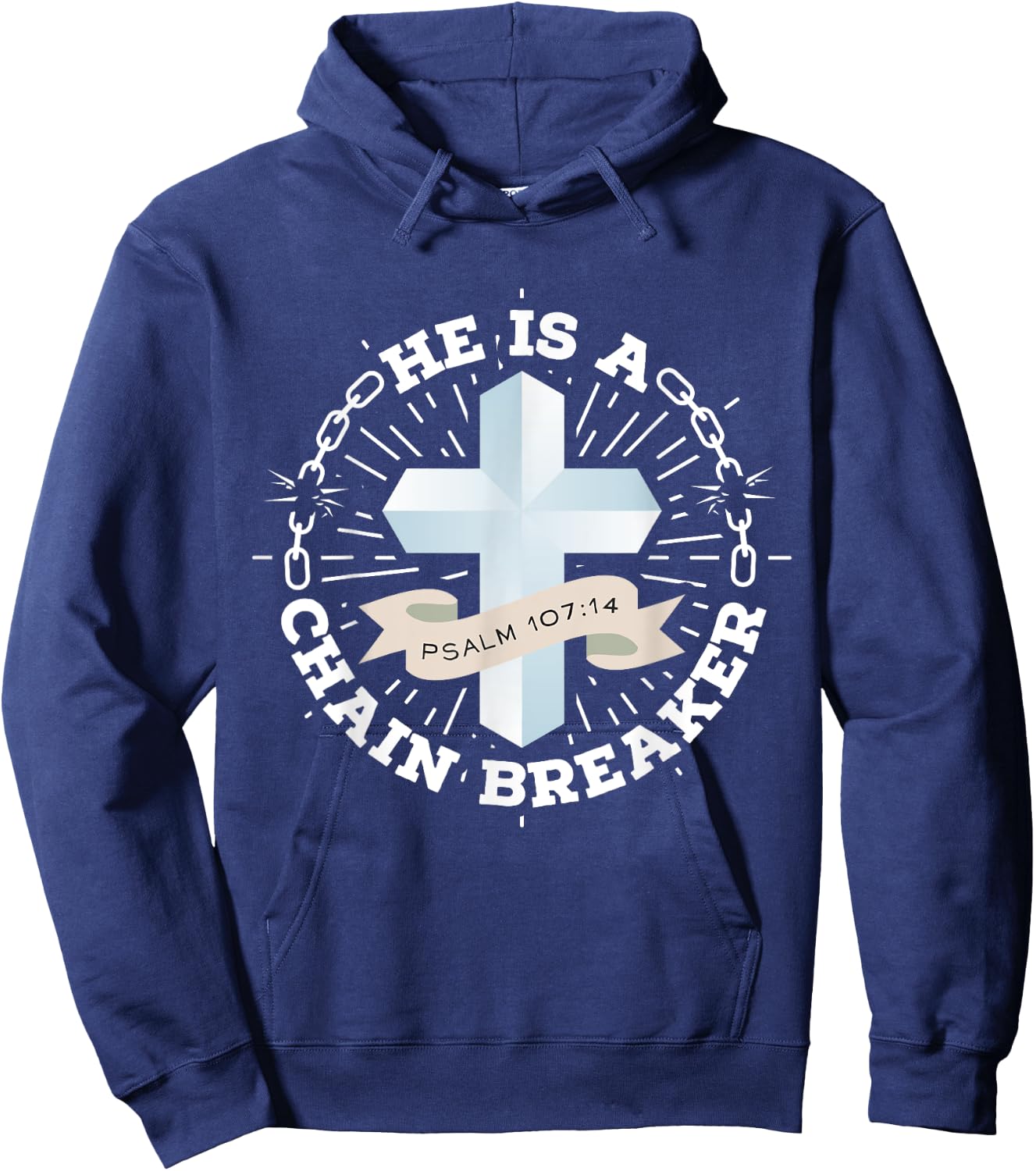 He Is A Chain Breaker Psalm 107:14 Jesus Christian Gift Hoodie - Hoodie | Navy