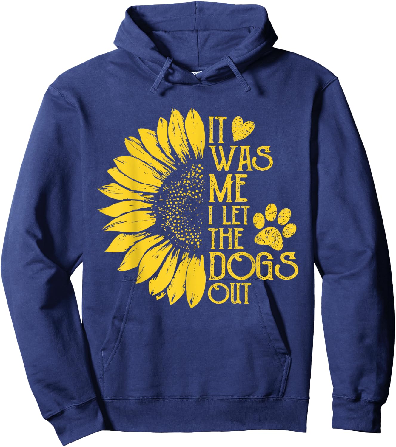 it was me i let the dogs out , Funny Puppy Lover Gift Hoodie - Hoodie | Navy