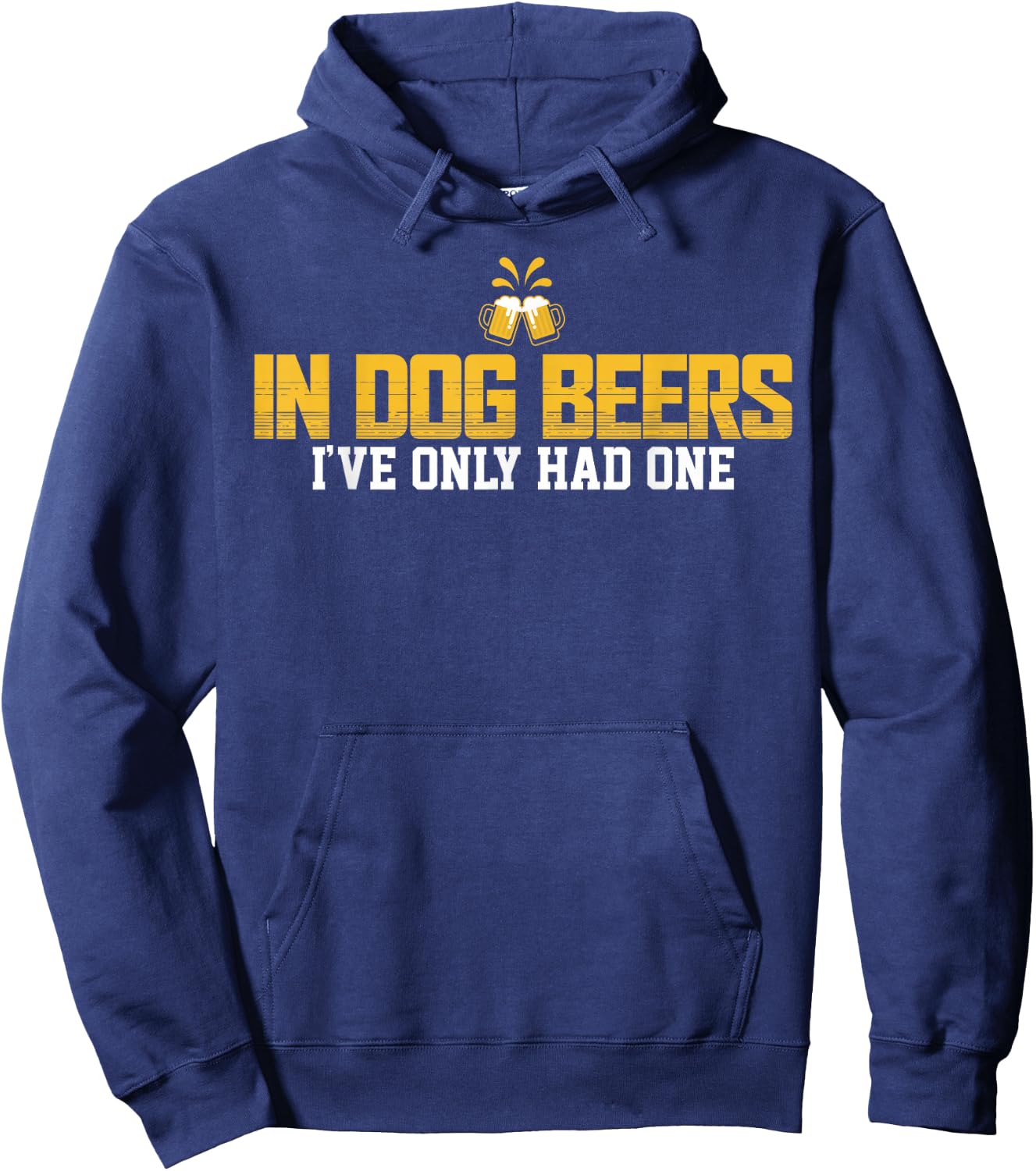 In Dog Beers I've Only Had One Hoodie - Hoodie | Navy