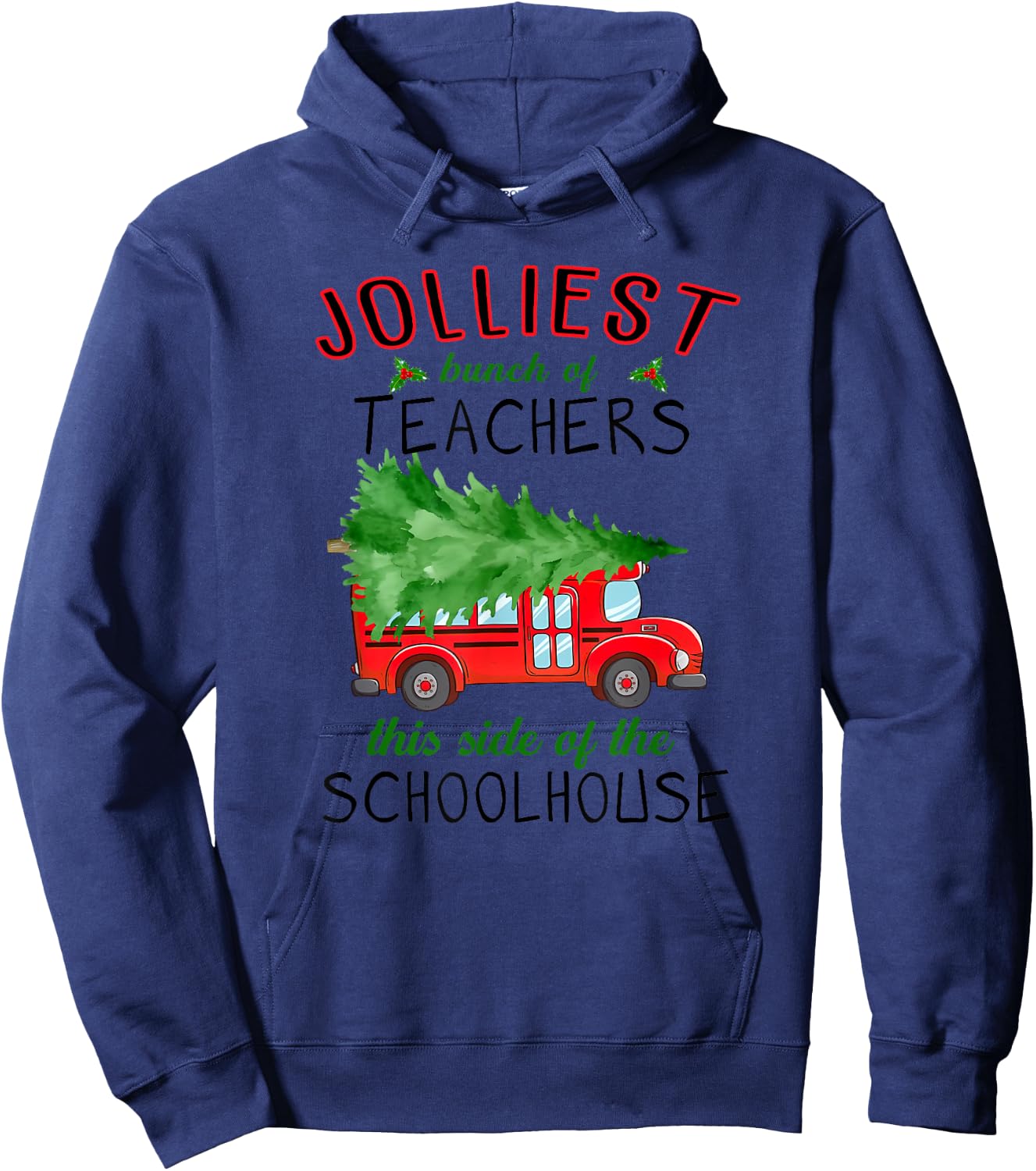 Jolliest Bunch Of Teachers This Side Of The Schoolhouse Hoodie - Hoodie | Navy