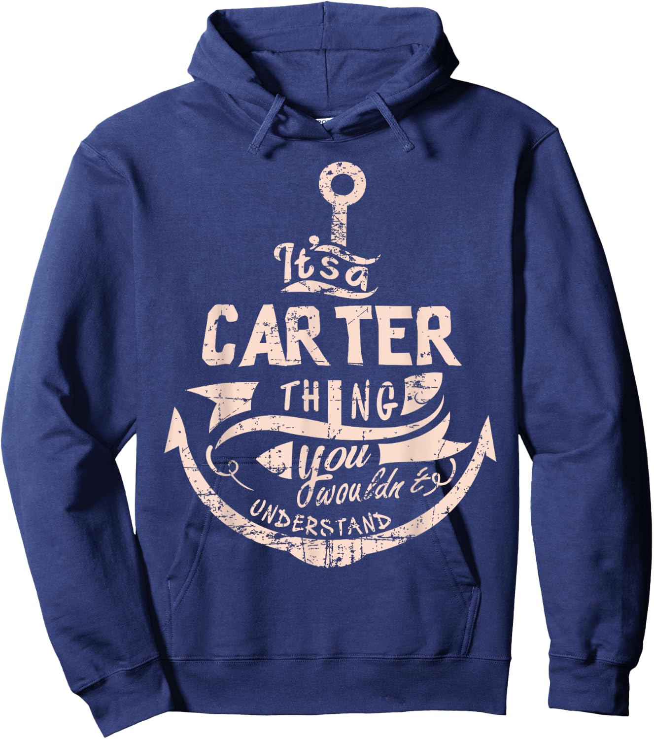 It's a CARTER thing you wouldn't understand-CARTER Shirt Hoodie - Hoodie | Navy