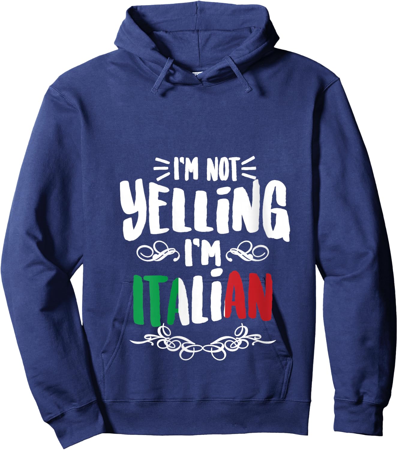 I'm Not Yelling I'm Italian | Big Talkers Funny Loud Gift V-Neck Hoodie - Hoodie | Navy