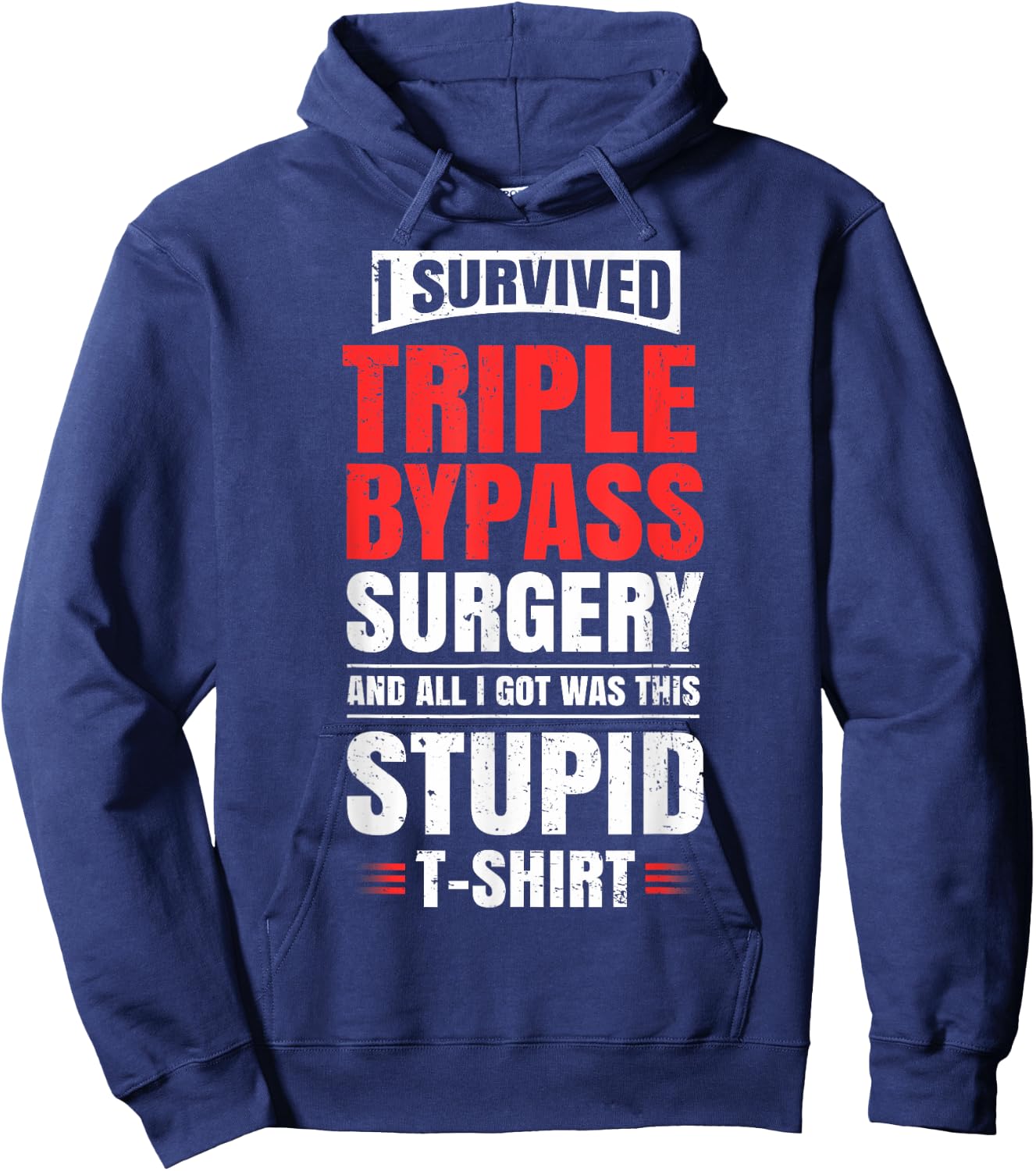 Triple Bypass Surgery Survivor Recovery Humor Get Well Gift Hoodie - Hoodie | Navy