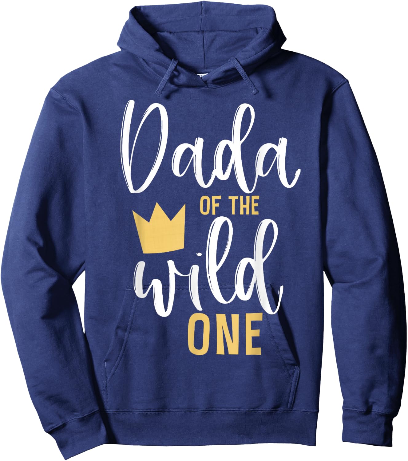 Dada of the Wild One Shirt 1st Birthday First Thing Dad Hoodie - Hoodie | Navy
