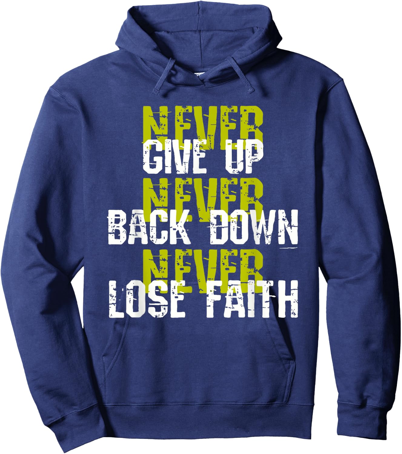 Sedulous Text Design - Never Give Up Back Down Lose Faith Hoodie - Hoodie | Navy