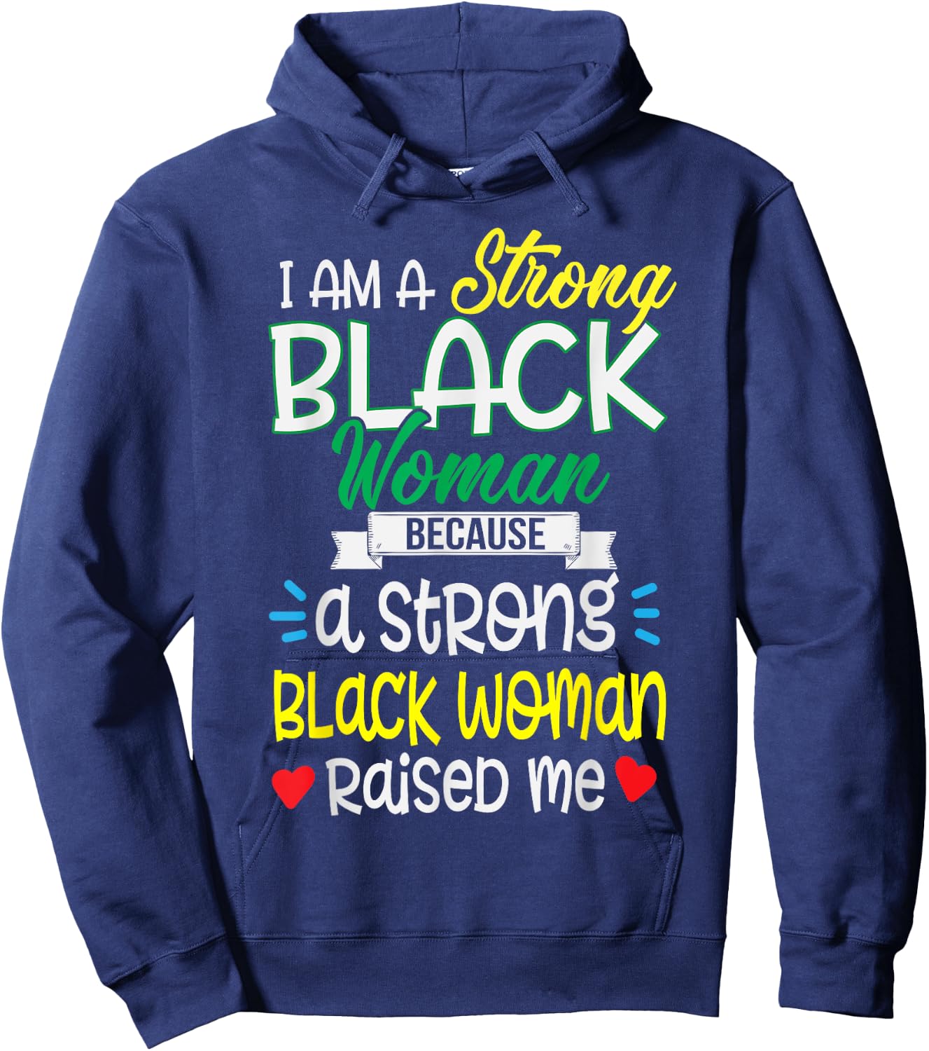 Strong Black Woman Raised Me Girl Melanin Christmas Gift Hoodie - Hoodie | Navy