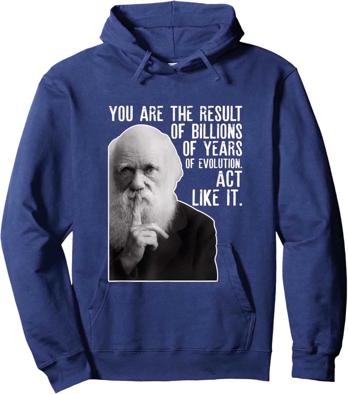 Charles Darwin Portrait With His Funny Quote About Evolution Hoodie - Hoodie | Navy