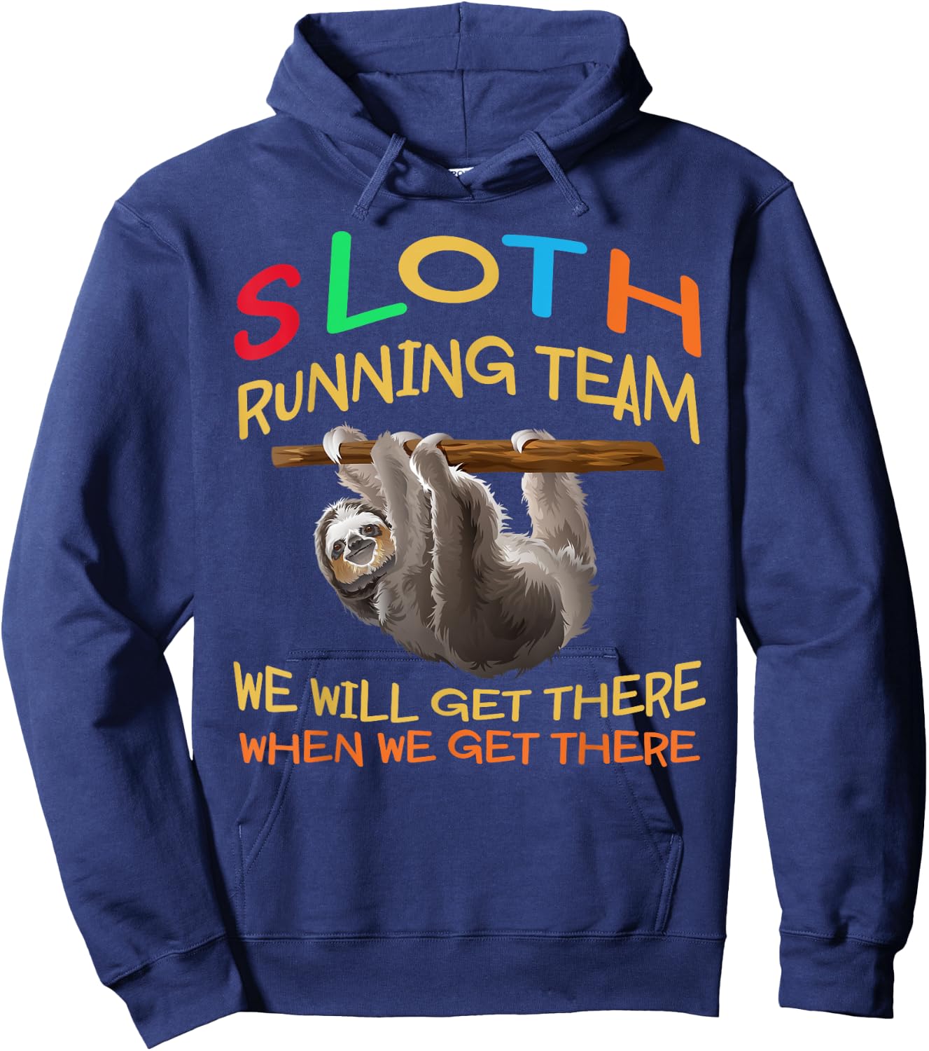 Sloth Running Team Shirt We'll Get There Vintage Funny Sloth Hoodie - Hoodie | Navy