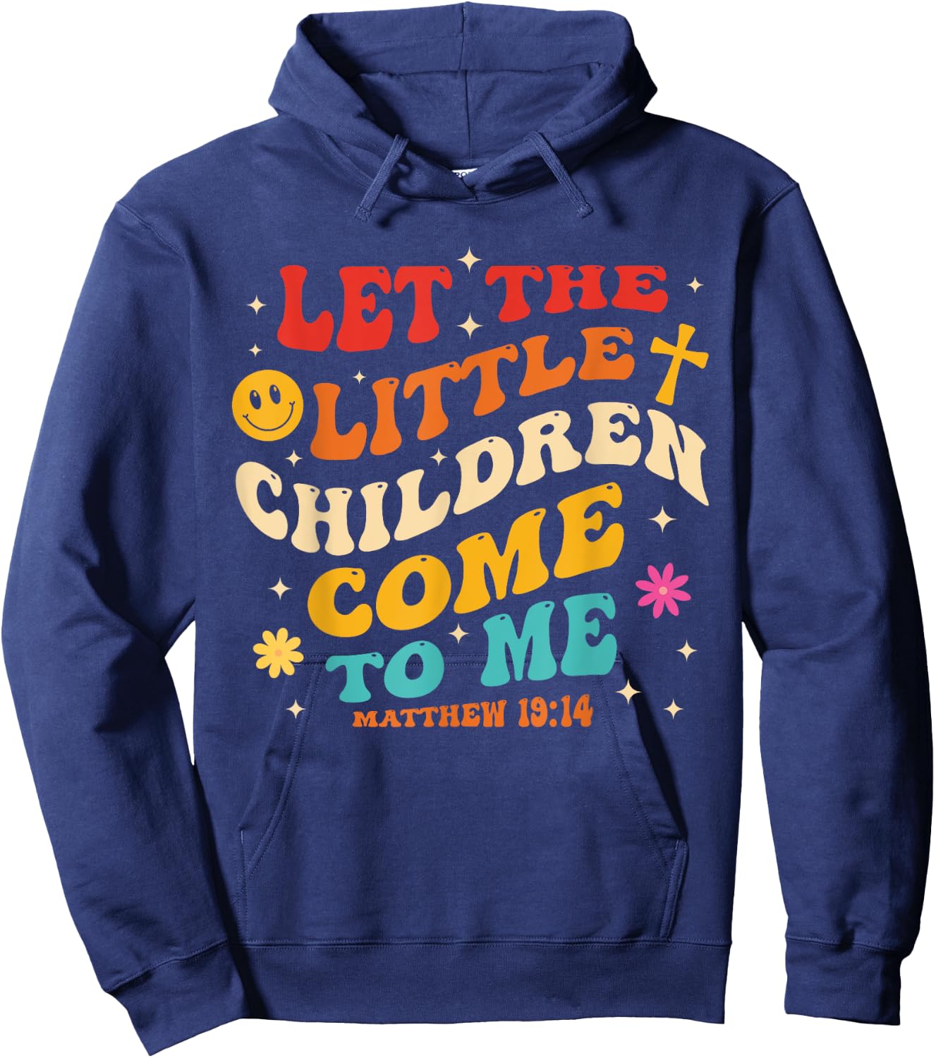 Let The Little Children Come To Me Matthew 19:14 Design Hoodie - Hoodie | Navy