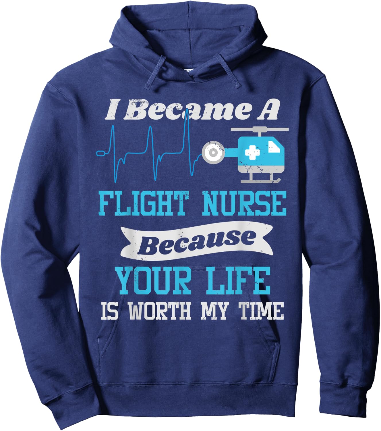 Flight Nurse T Shirt - Your Life Is Worth My Time Hoodie - Hoodie | Navy