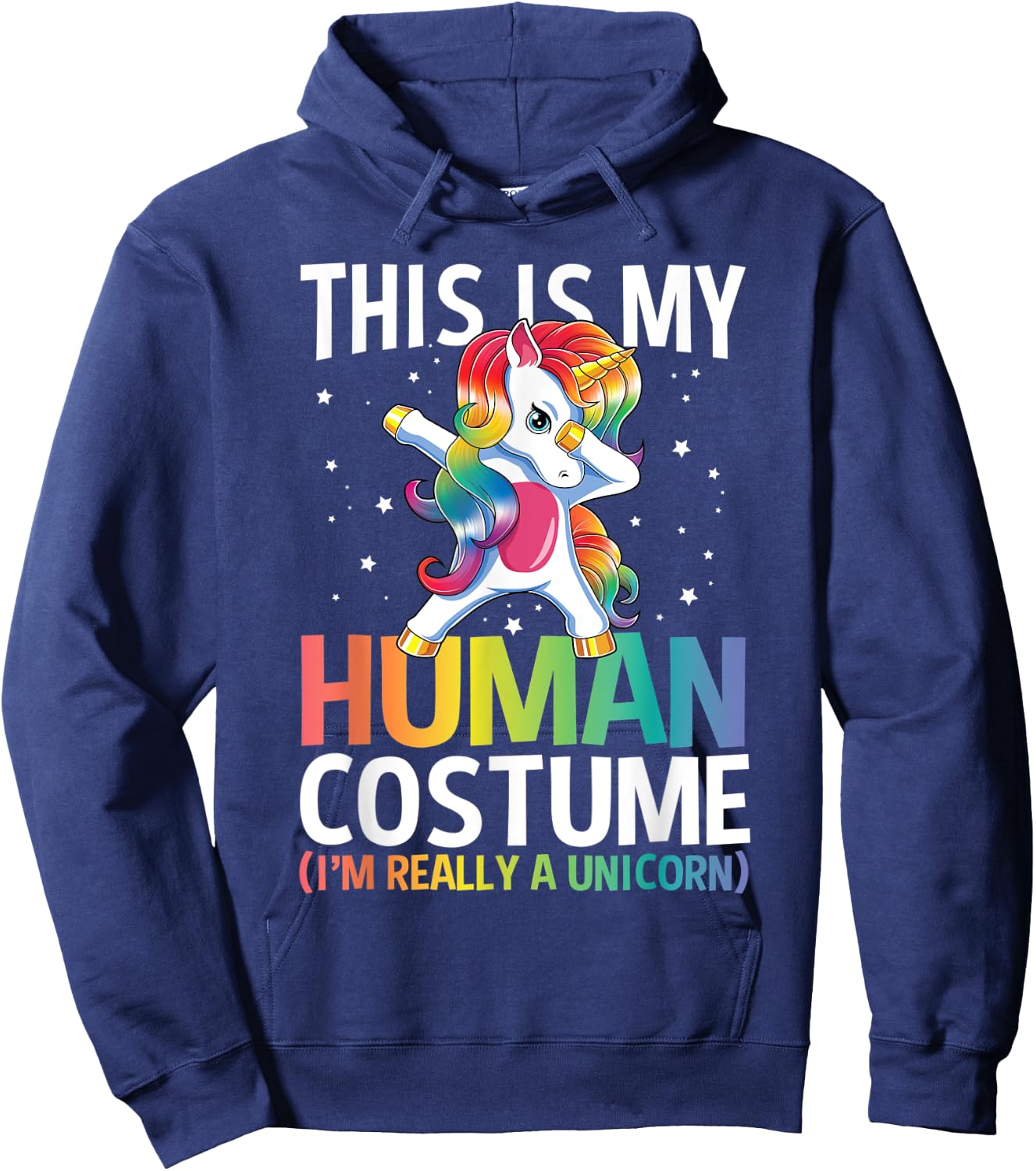 This Is My Human Costume I'm Really A Unicorn Funny Gift Hoodie - Hoodie | Navy
