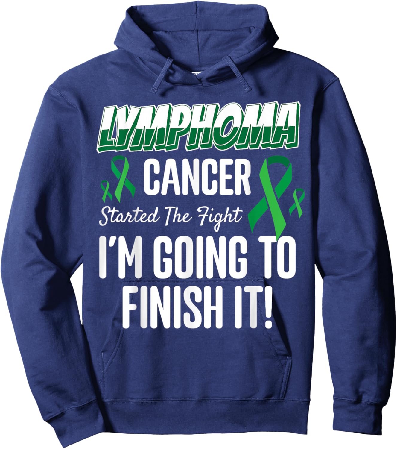 Lymphoma Cancer Started To Fight Hoodie - Hoodie | Navy