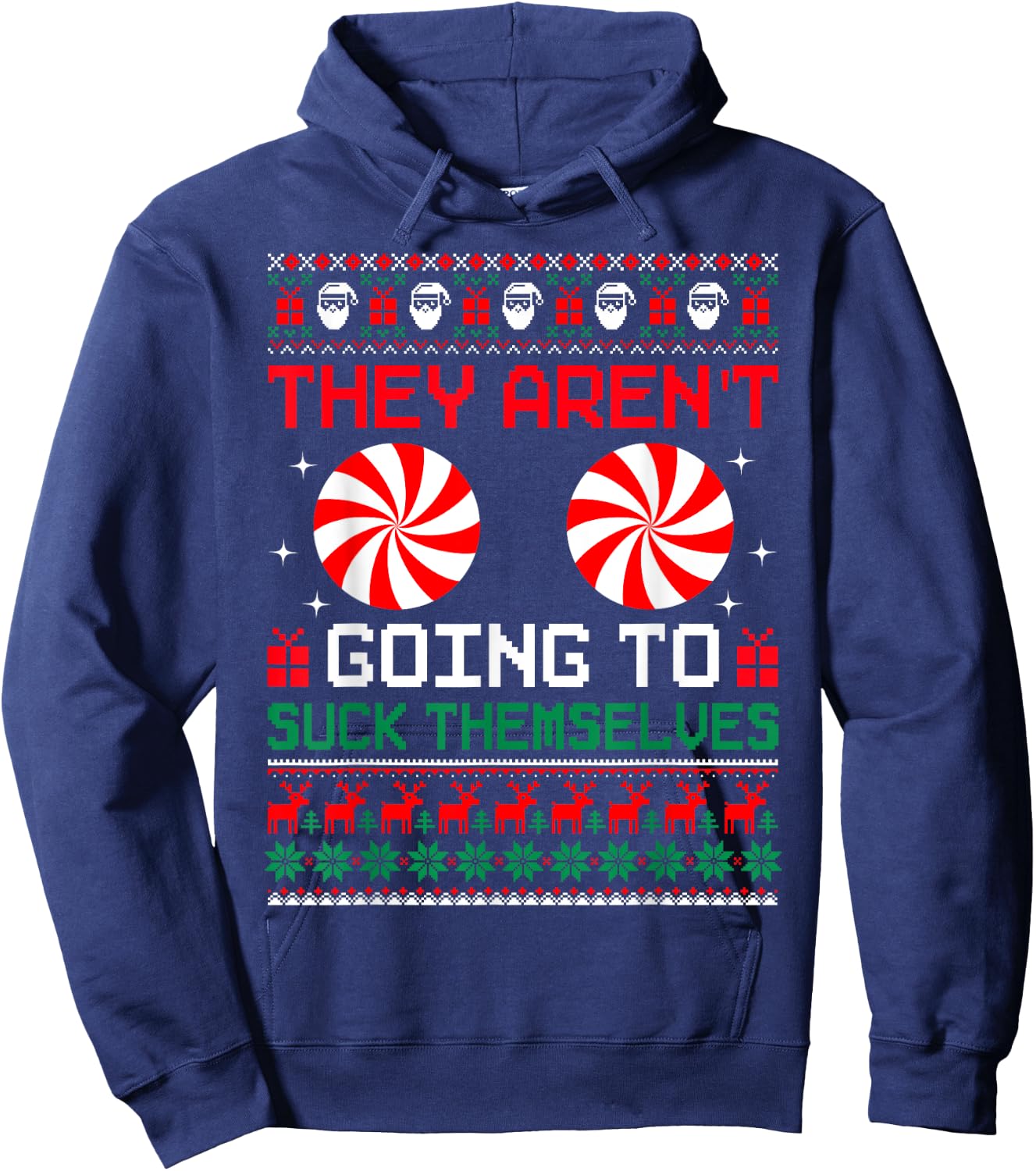 They Aren't Going To Suck Themselves Ugly Christmas Sweaters Hoodie - Hoodie | Navy