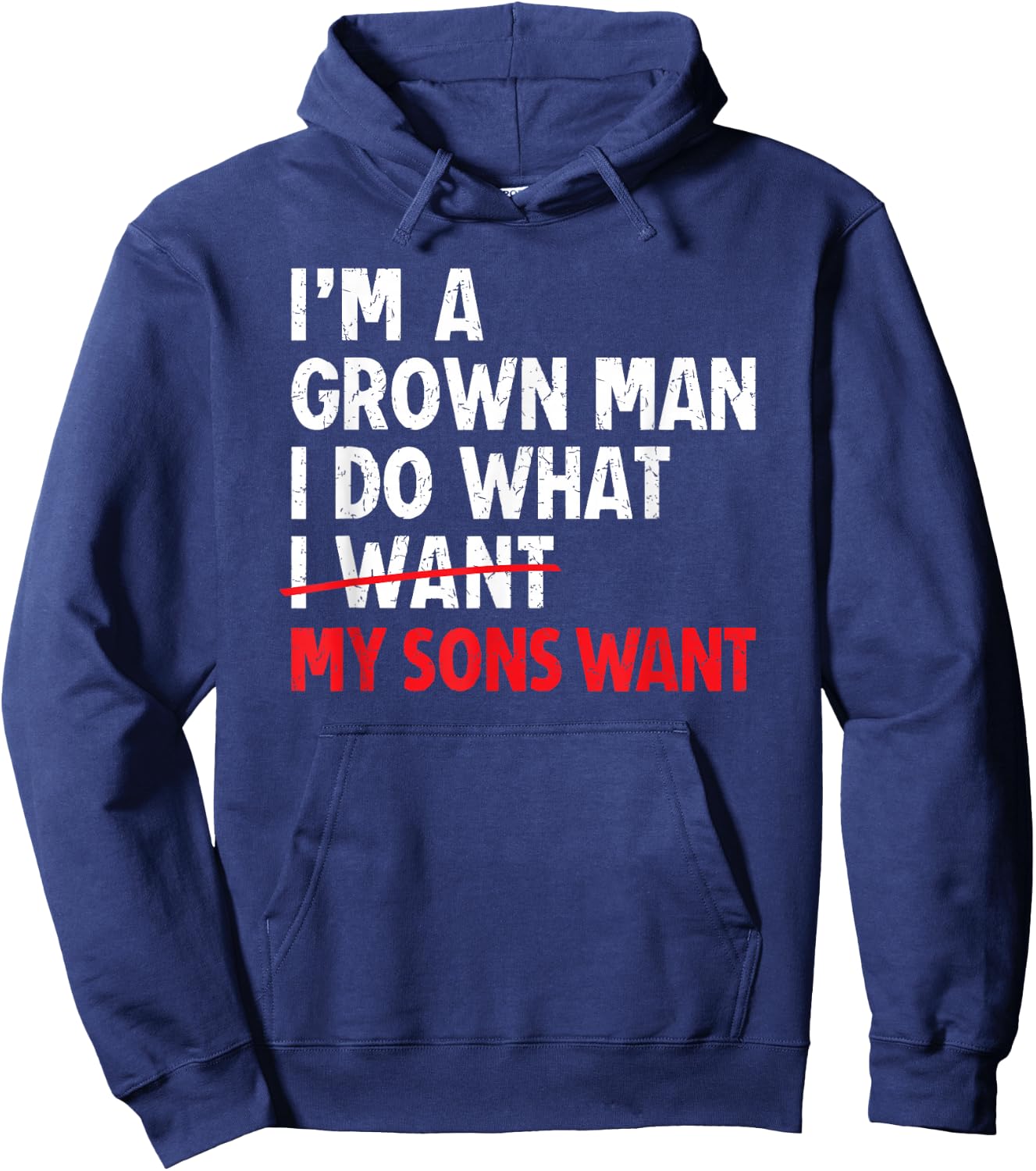 I’m A Grown Man I Do What My Sons Want Dad Hoodie - Hoodie | Navy