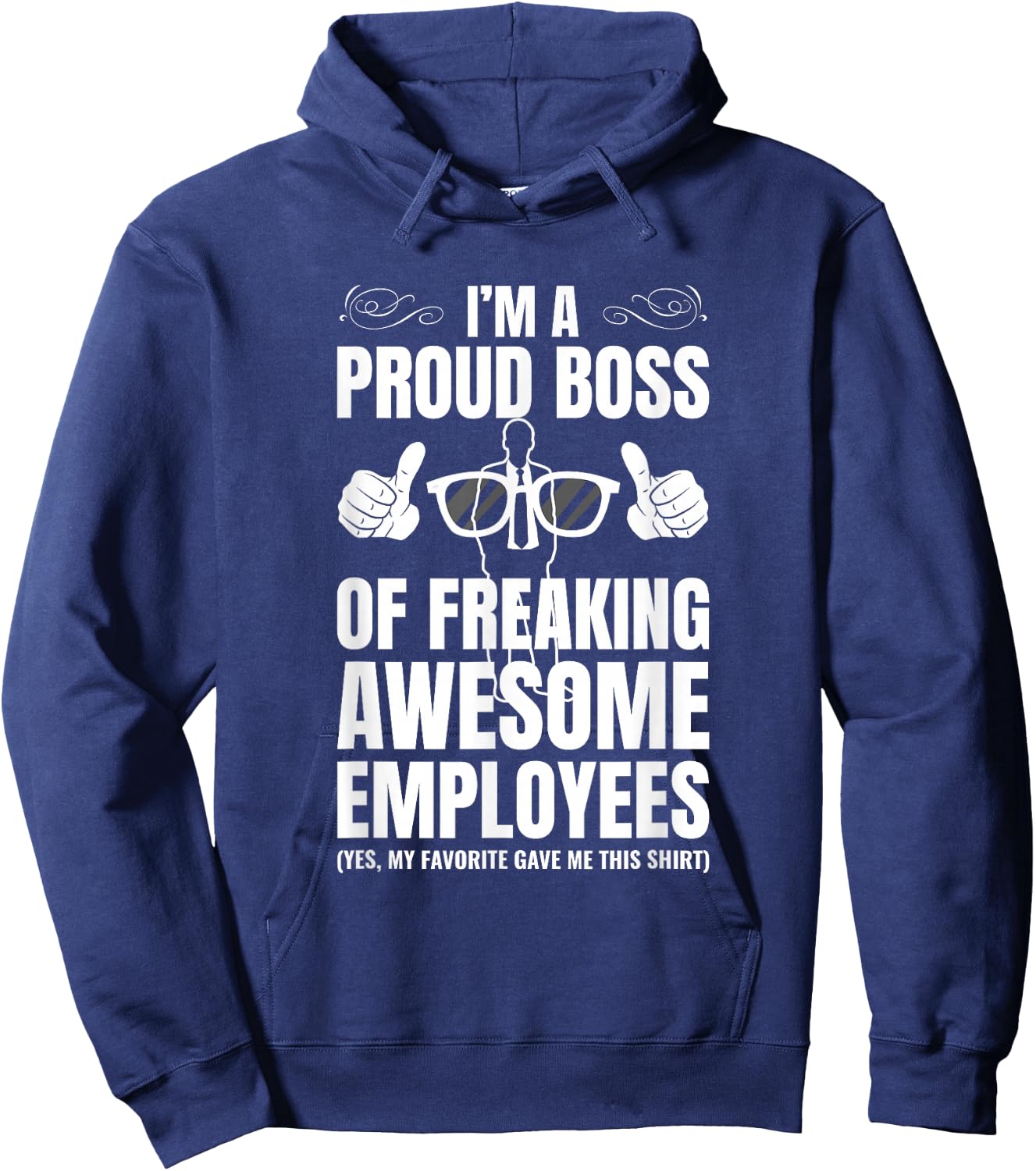 I'm A Proud Boss Of Freaking Awesome Employees Gift Hoodie - Hoodie | Navy