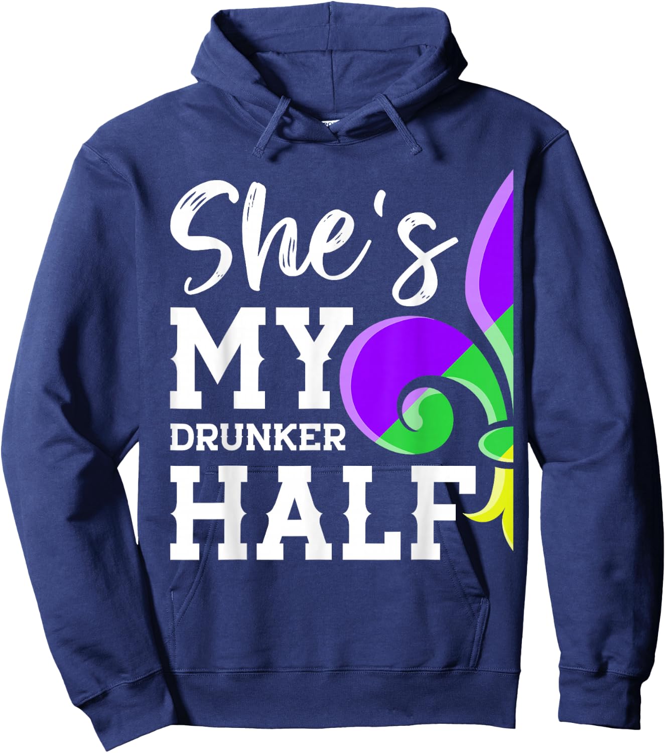 She's My Drunker Half Lover Couple Matching Mardi Gras Party Hoodie - Hoodie | Navy