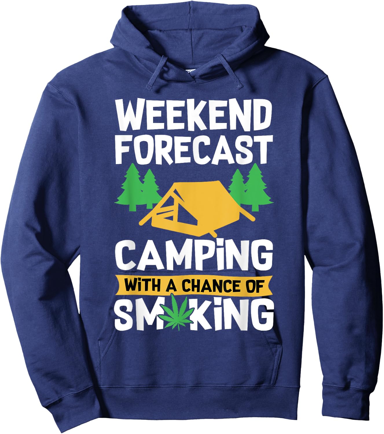 Funny Camping Life Weed Stoner Smoking Marijuana Hoodie - Hoodie | Navy