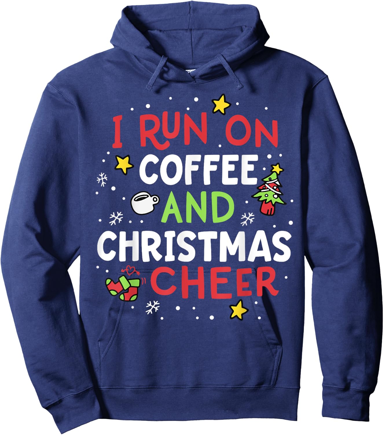 I Run On Coffee And Christmas Cheer Xmas Caffeine Women Hoodie - Hoodie | Navy