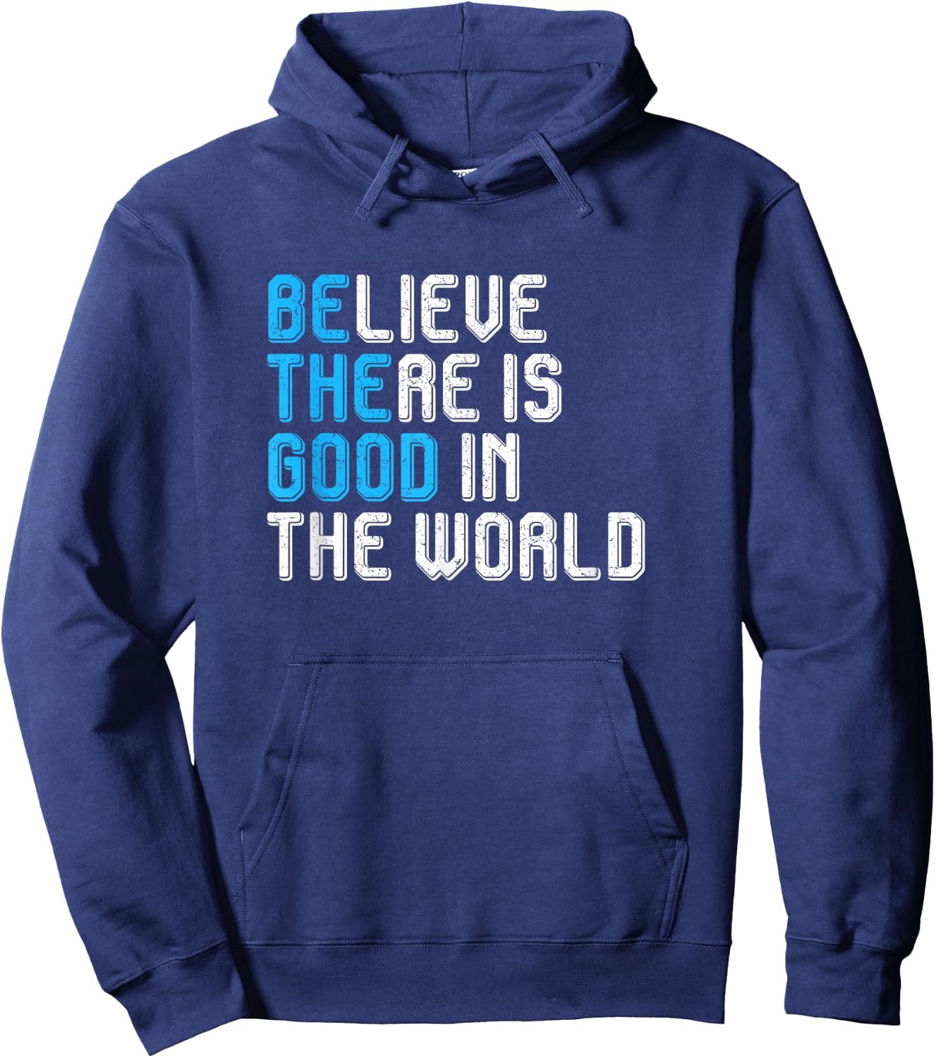 Believe There is Good in the World Be the Good Peace Love Hoodie - Hoodie | Navy