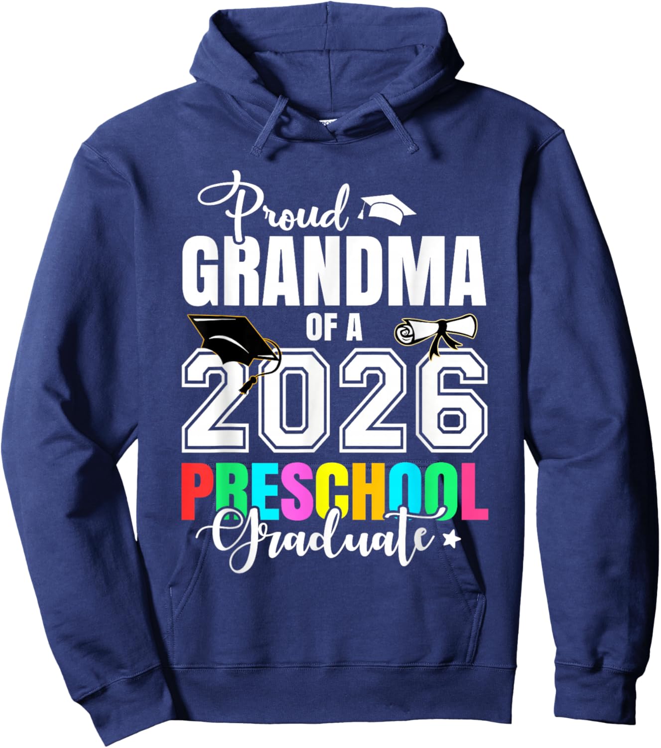 Proud Grandma of A 2026 Preschool Graduate Graduation Hoodie - Hoodie | Navy