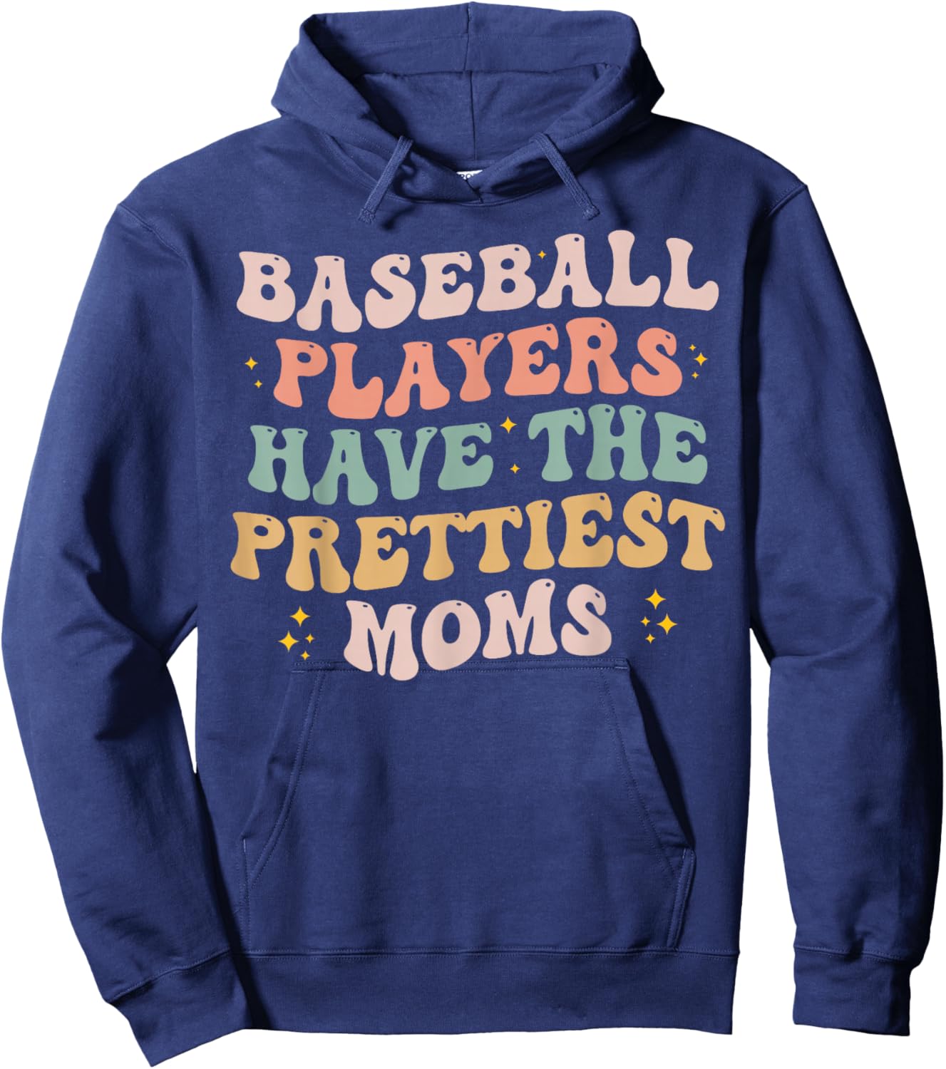 Baseball Players Have the Prettiest Moms Lover Mother Day Hoodie - Hoodie | Navy