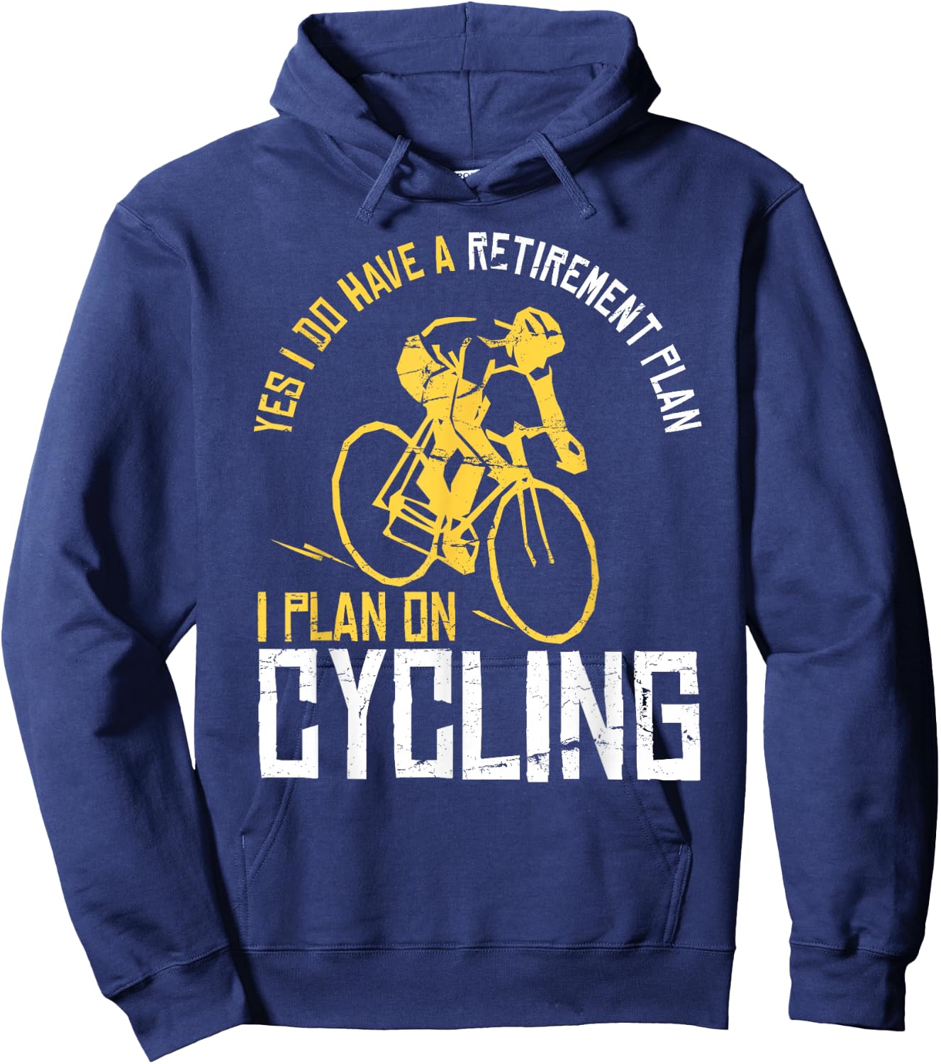 Yes I Have A Retirement Plan Cycling - Funny Retired Gift Hoodie - Hoodie | Navy