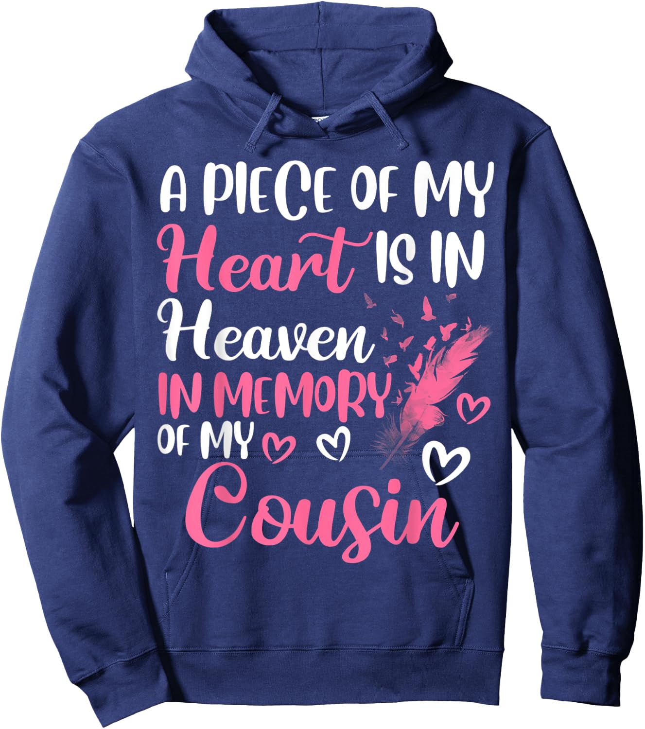 A piece of my heart is in heaven in memory of my cousin Hoodie - Hoodie | Navy