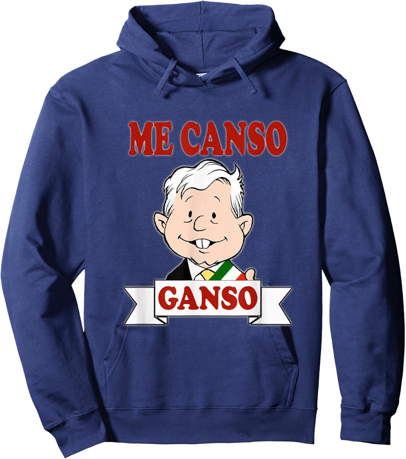 Me Canso Ganso, AMLO, La esperanza de Mexico, MORENA Hoodie - Hoodie | Navy