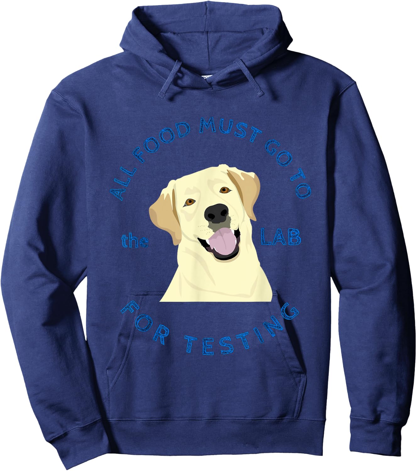 Funny Labrador Retriever Design Food Goes to Lab for Testing Hoodie - Hoodie | Navy
