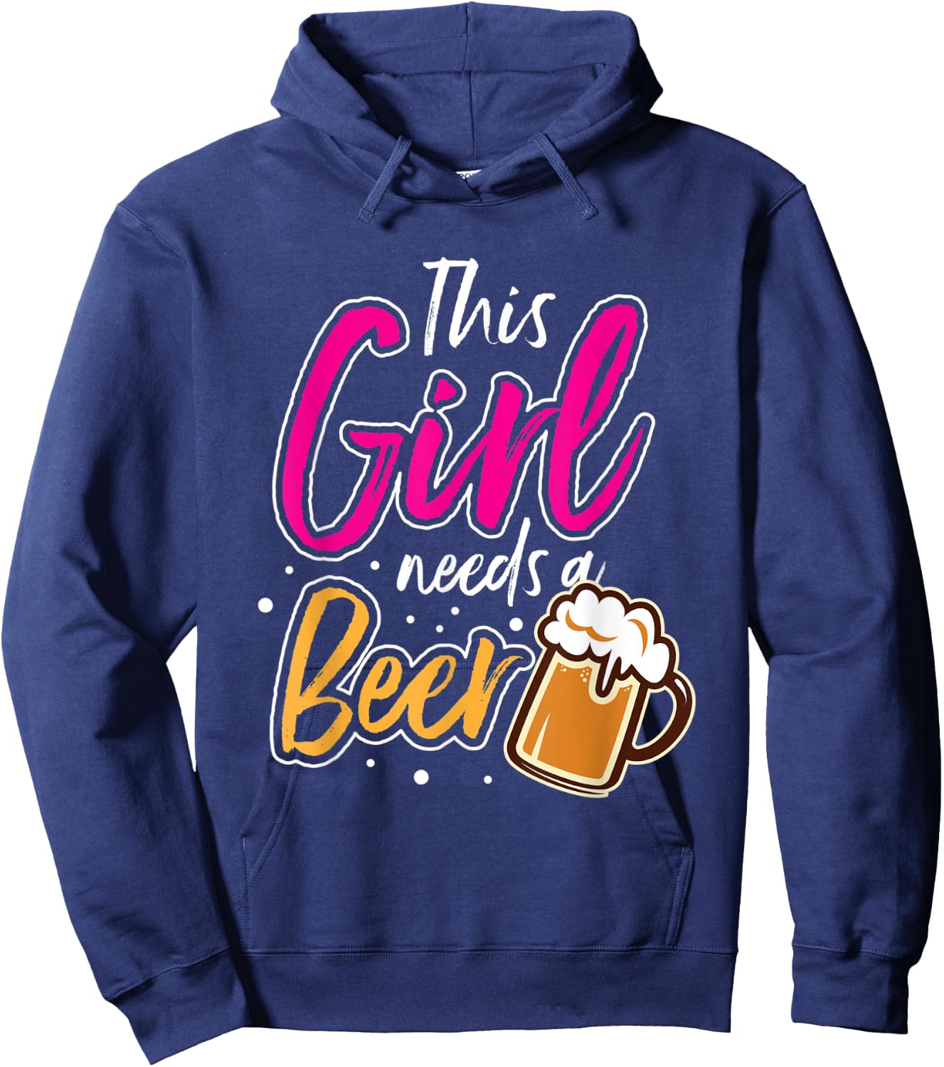 This Girl Needs A Beer Hoodie - Hoodie | Navy