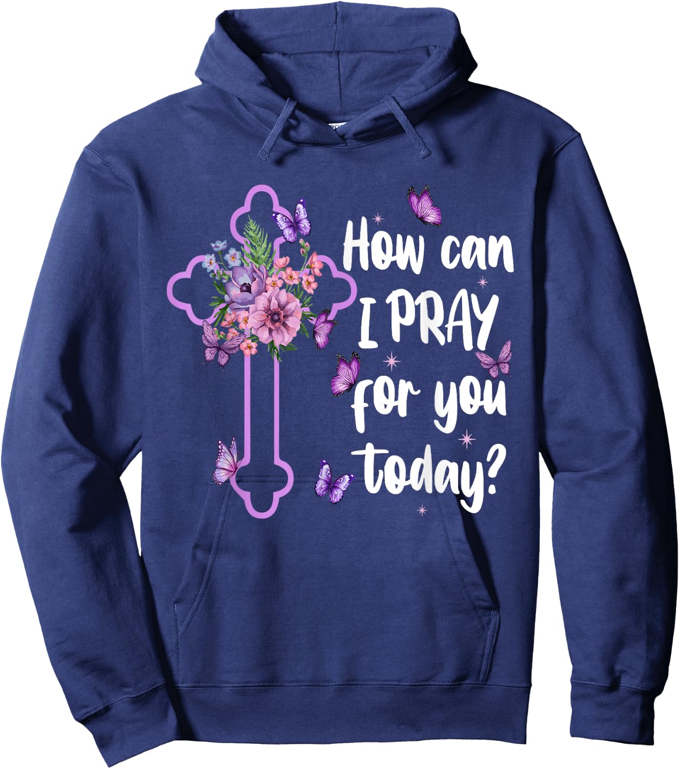 How Can I Pray For You Today Christian Jesus Cross Flower Hoodie - Hoodie | Navy