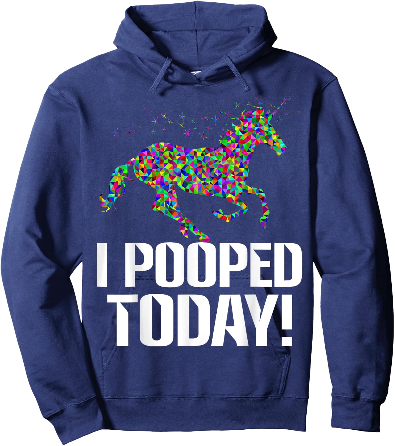 Funny i pooped today unicorn rainbow I pooped today Hoodie - Hoodie | Navy