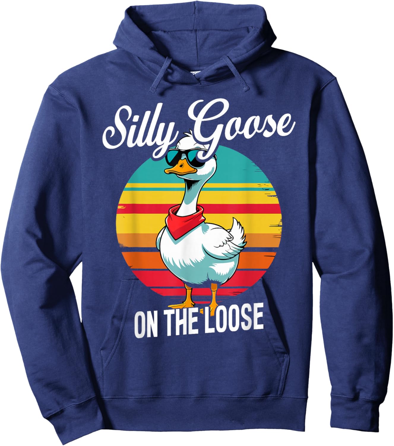 Silly Goose On The Loose, Funny Goose Hoodie - Hoodie | Navy