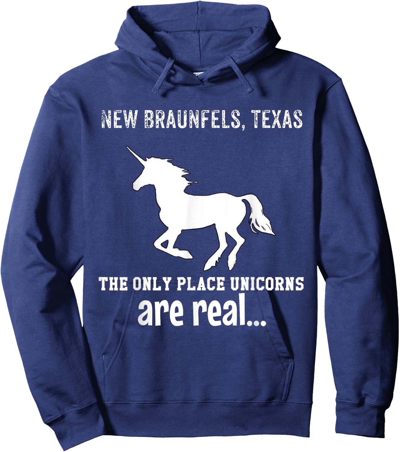 New Braunfels Texas The Only Place Unicorns Are Real Funny Hoodie - Hoodie | Navy