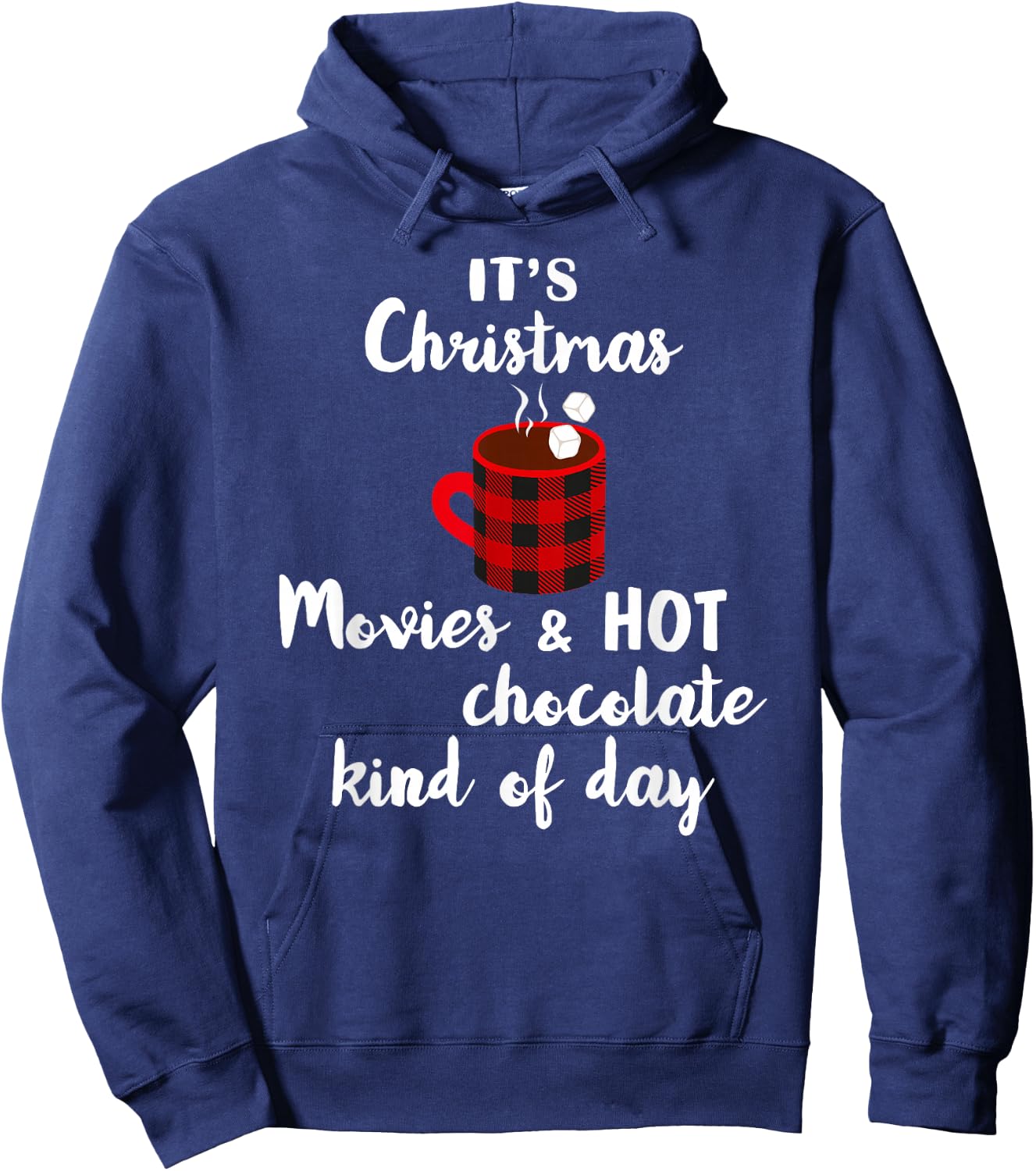 It's a Christmas Movie & Hot Chocolate Kind of Day Pajama Hoodie - Hoodie | Navy