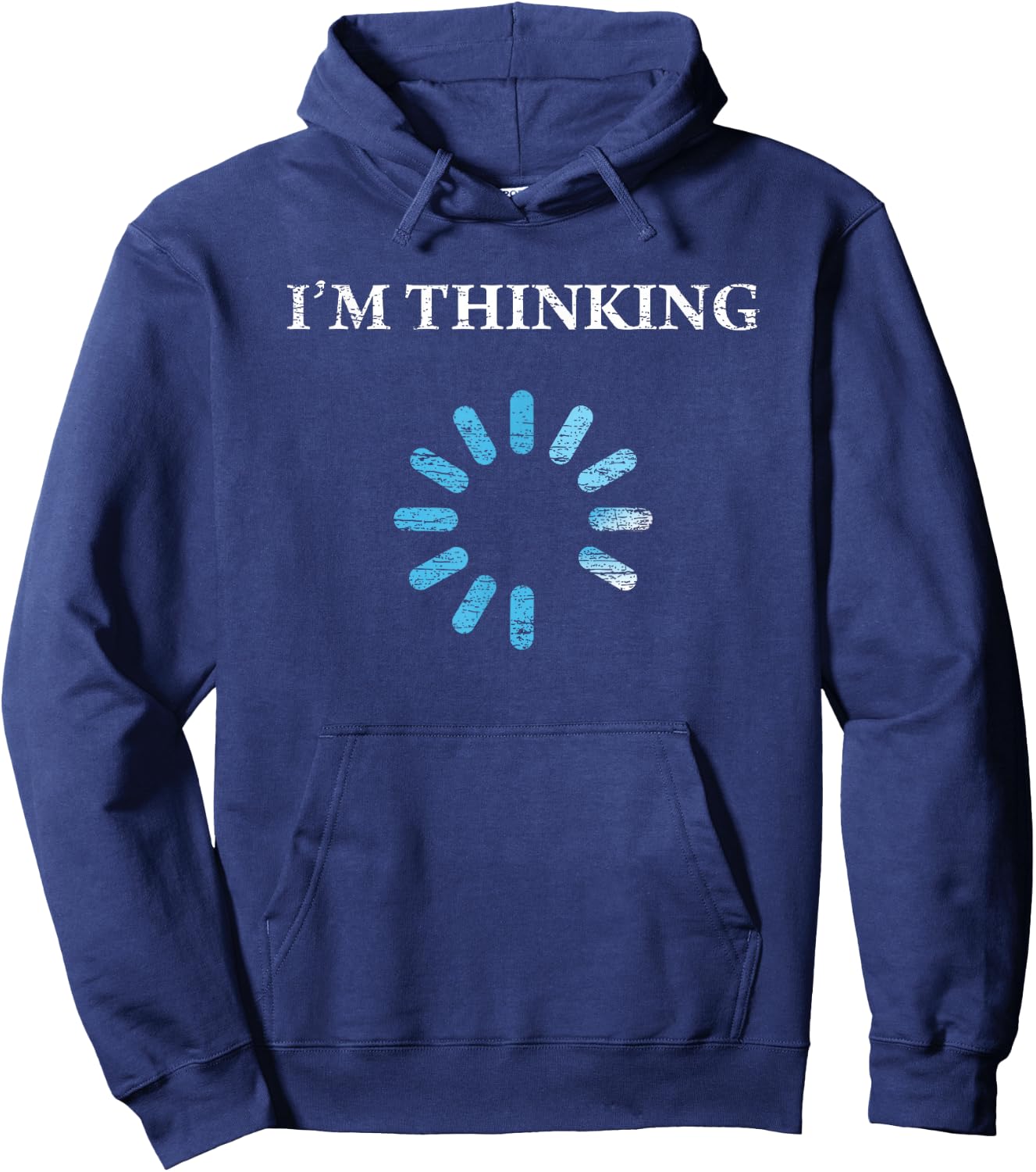 I'm Thinking Funny Gift IT Nerds Engineers Loading Hoodie - Hoodie | Navy