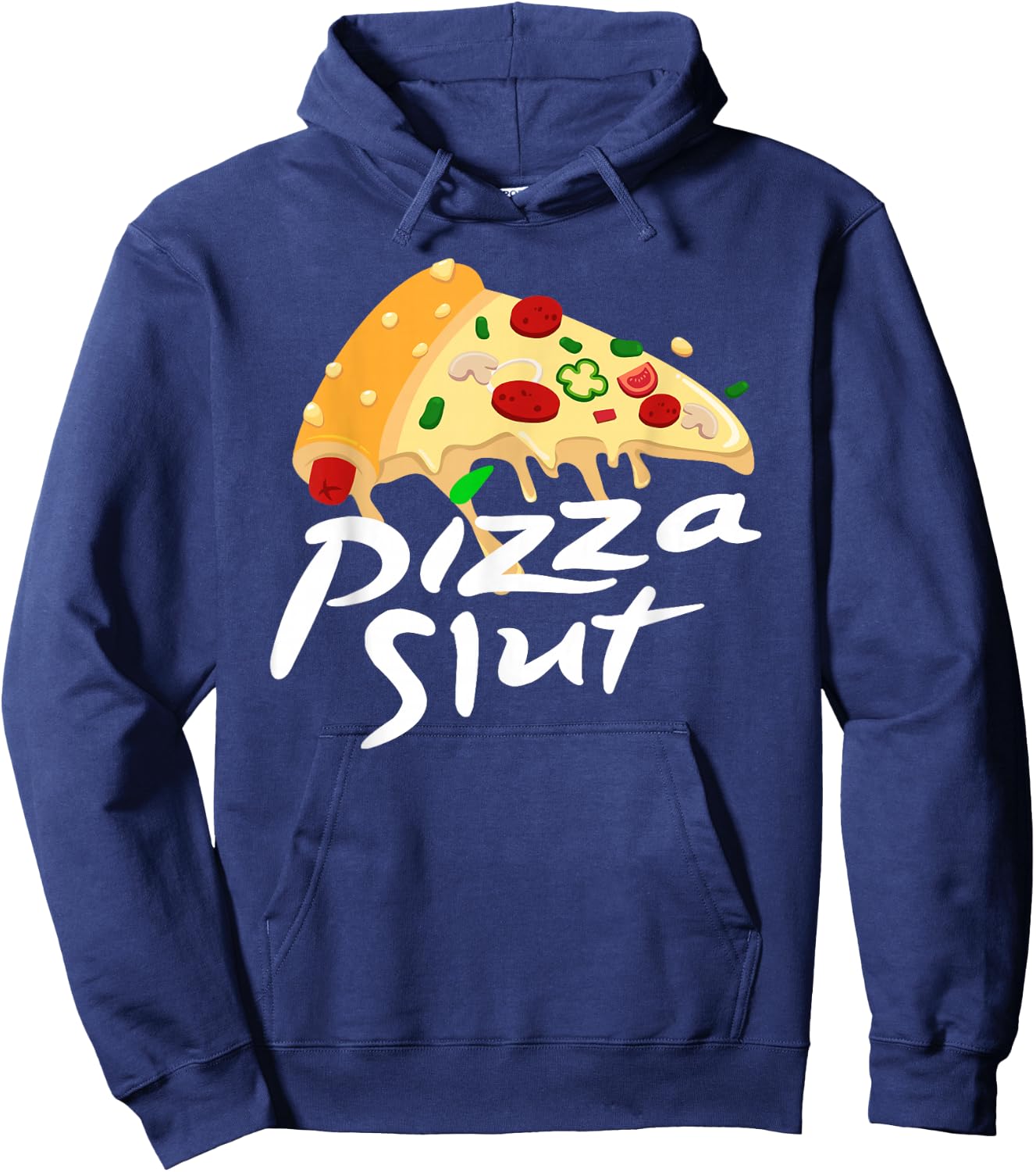 Pizza Slut - Funny Pizza Adult Joke Hoodie - Hoodie | Navy