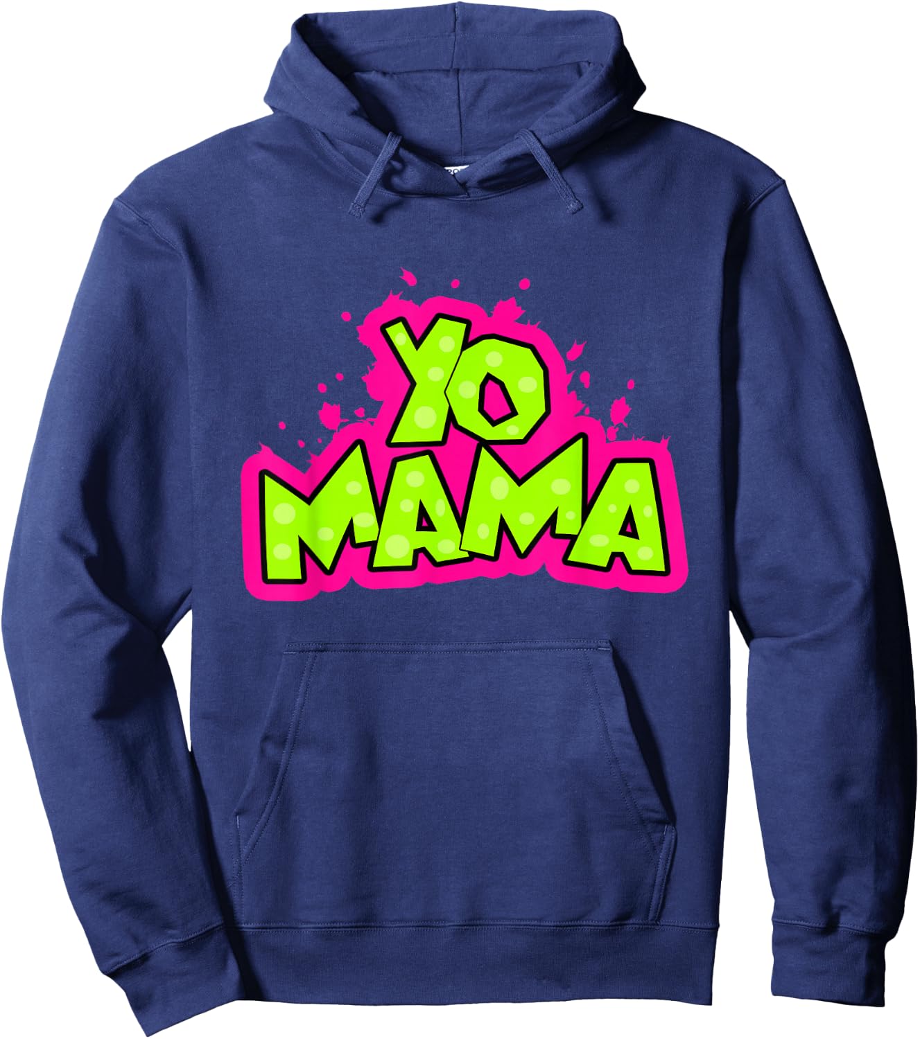 Yo Mama funny 90s Hip-Hop Party 1990s Man Woman Hoodie - Hoodie | Navy