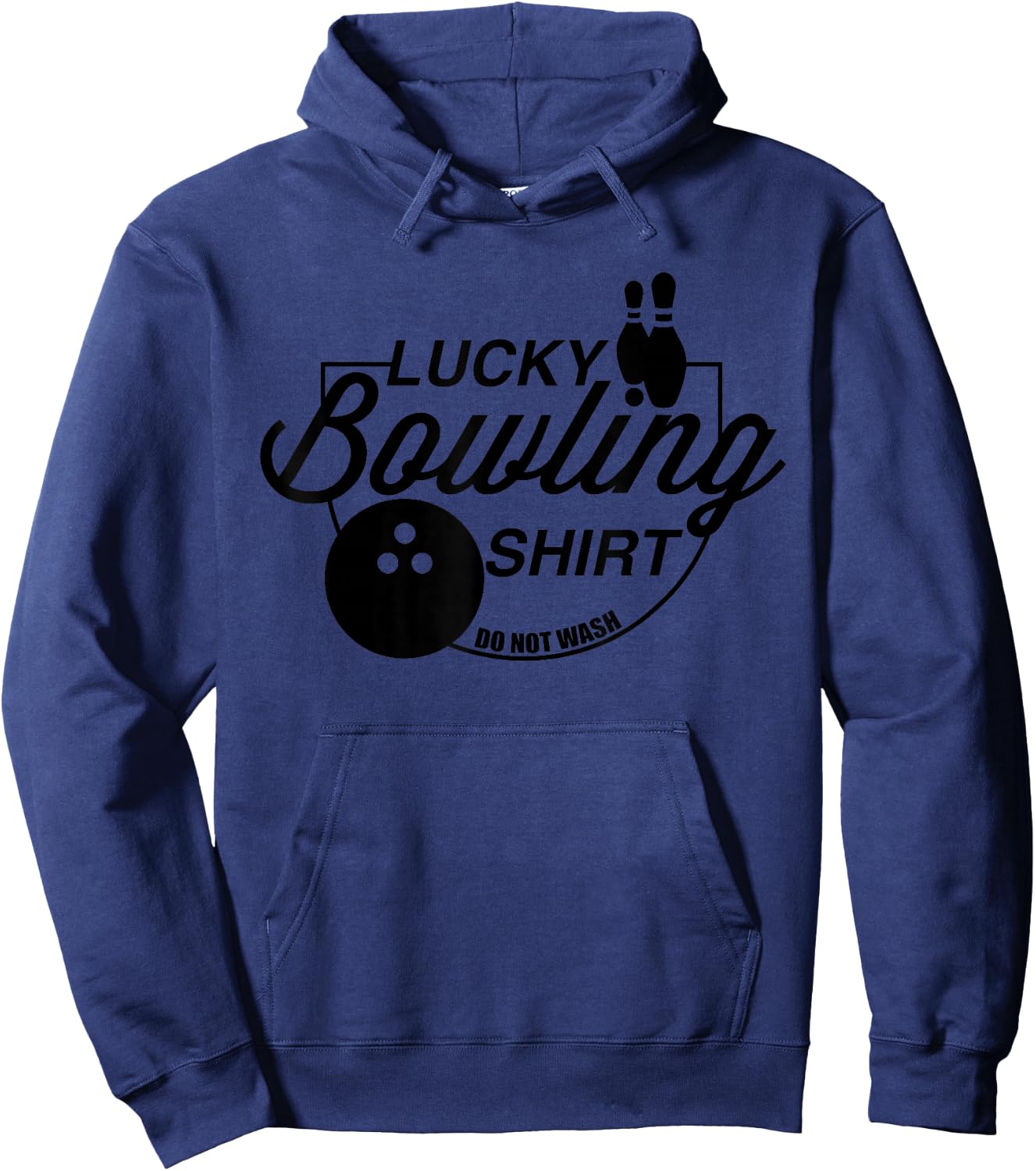 Lucky Bowling Shirt Do Not Wash Funny Quote For Bowlers Hoodie - Hoodie | Navy