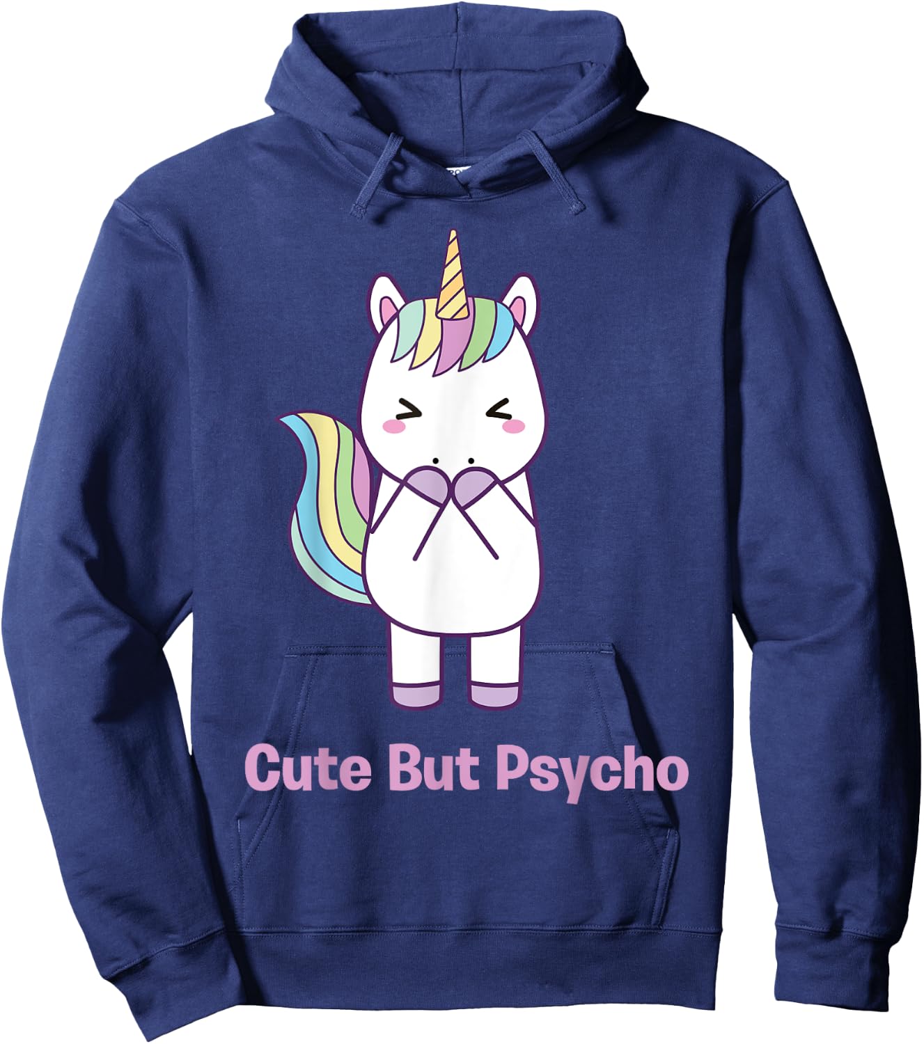 Cute but Psycho sweet and cute rainbow unicorn funny Hoodie - Hoodie | Navy