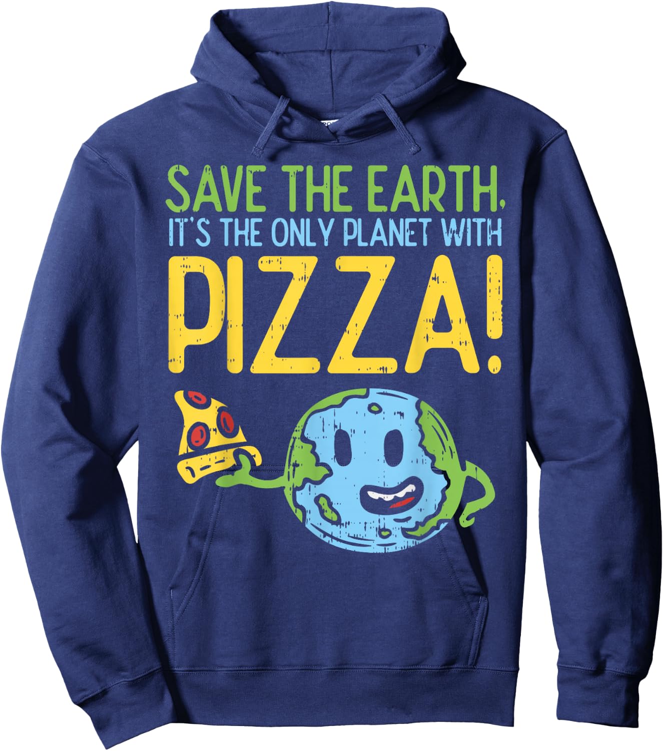 Save The Earth Its The Only Planet With Pizza Shirt Food Hoodie - Hoodie | Navy