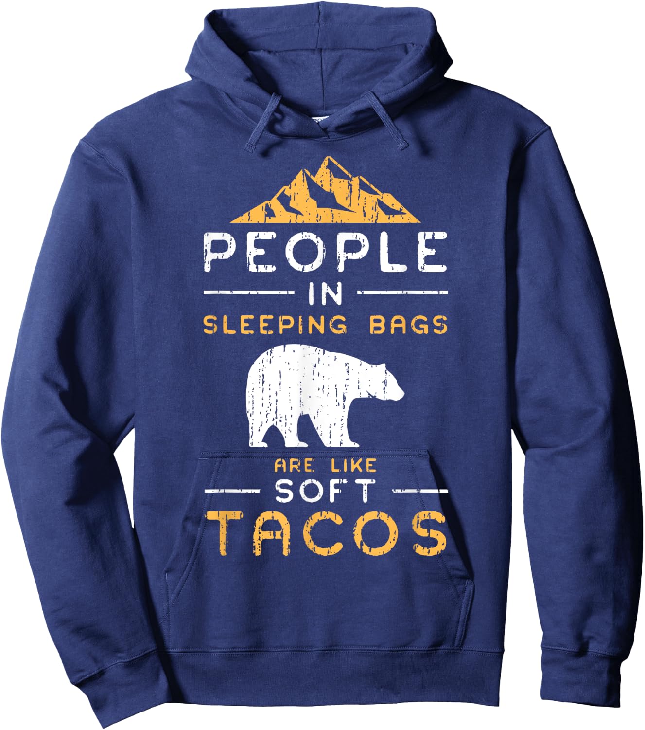 People In Sleeping Bags Are Like Soft Tacos Shirt Hoodie - Hoodie | Navy