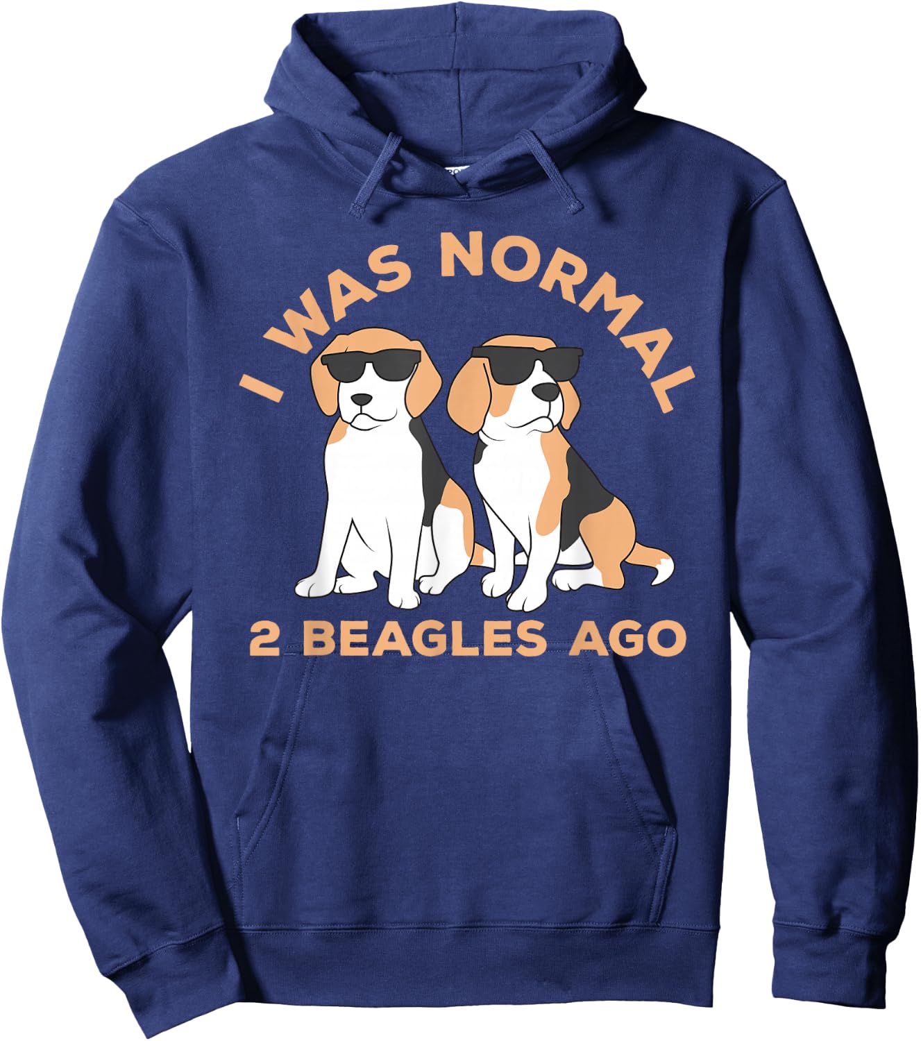 I Was Normal 2 Beagles Ago Dog Puppy Lover Funny Beagle Hoodie - Hoodie | Navy