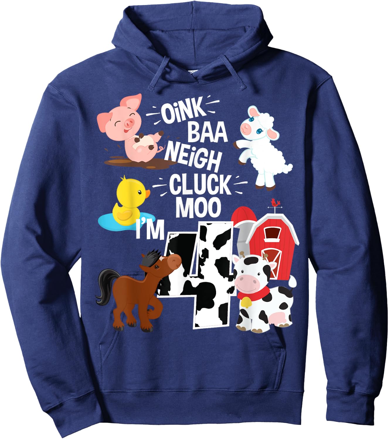 Oink Baa Neigh Cluck Moo I'm 4 Yrs Old Farm Theme Birthday Hoodie - Hoodie | Navy