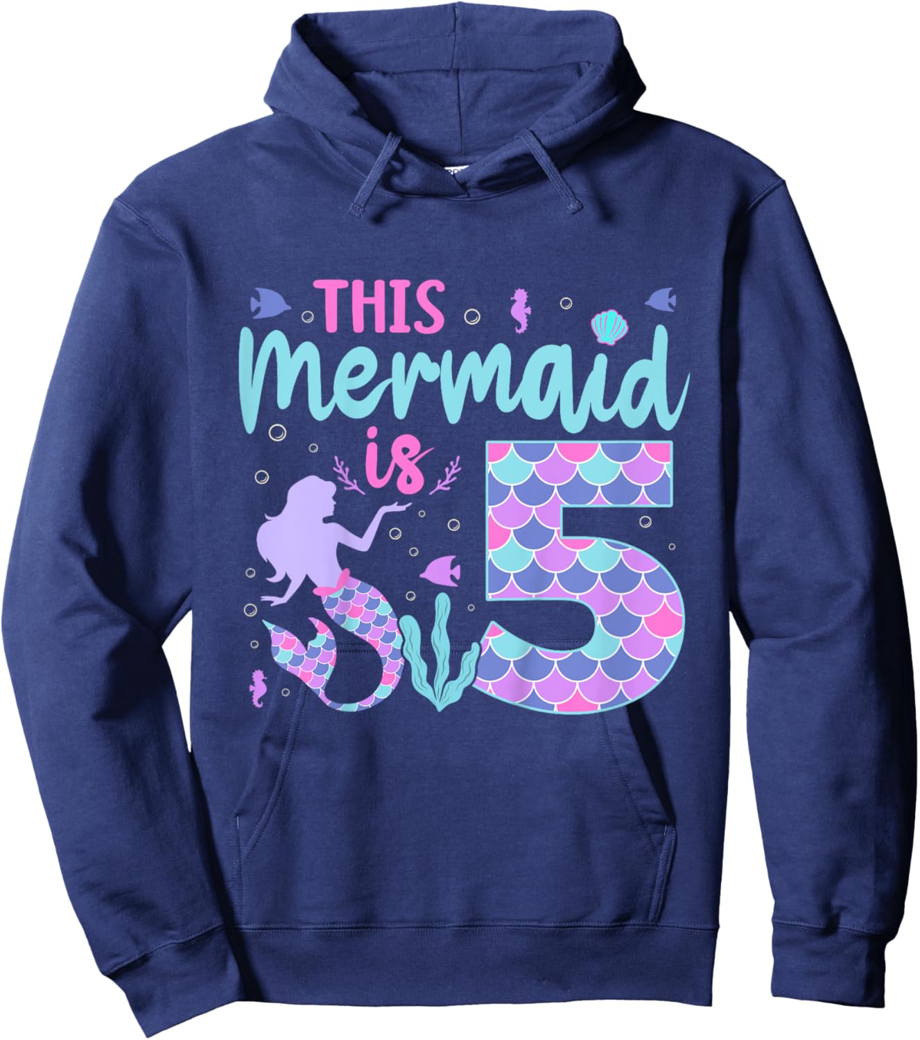 Kids Mermaid Birthday Outfit 5th Bday This Mermaid Is 5 Years Old Hoodie - Hoodie | Navy
