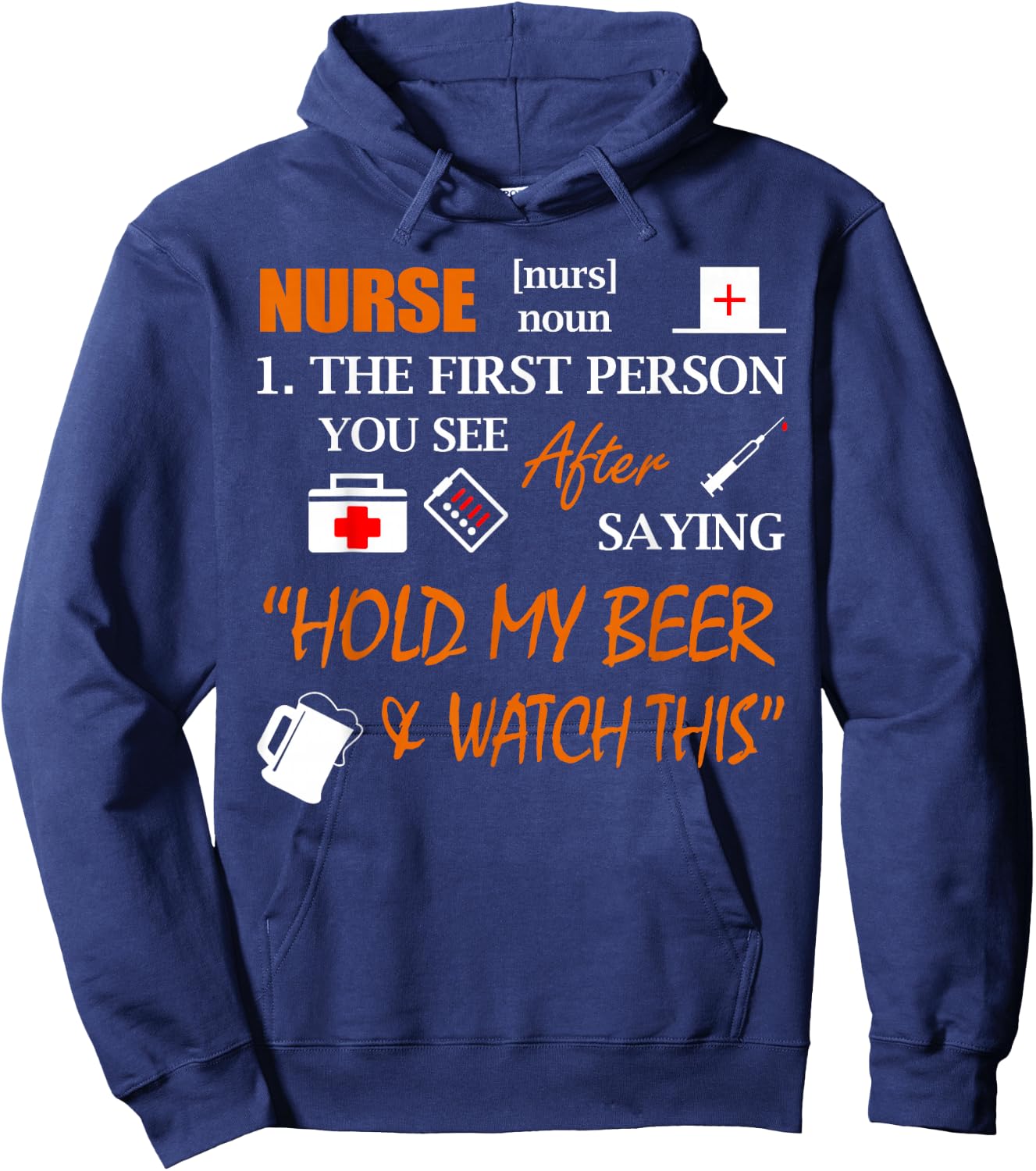 Nurse Definition T Shirt, Funny Hold My Beer Shirt Hoodie - Hoodie | Navy