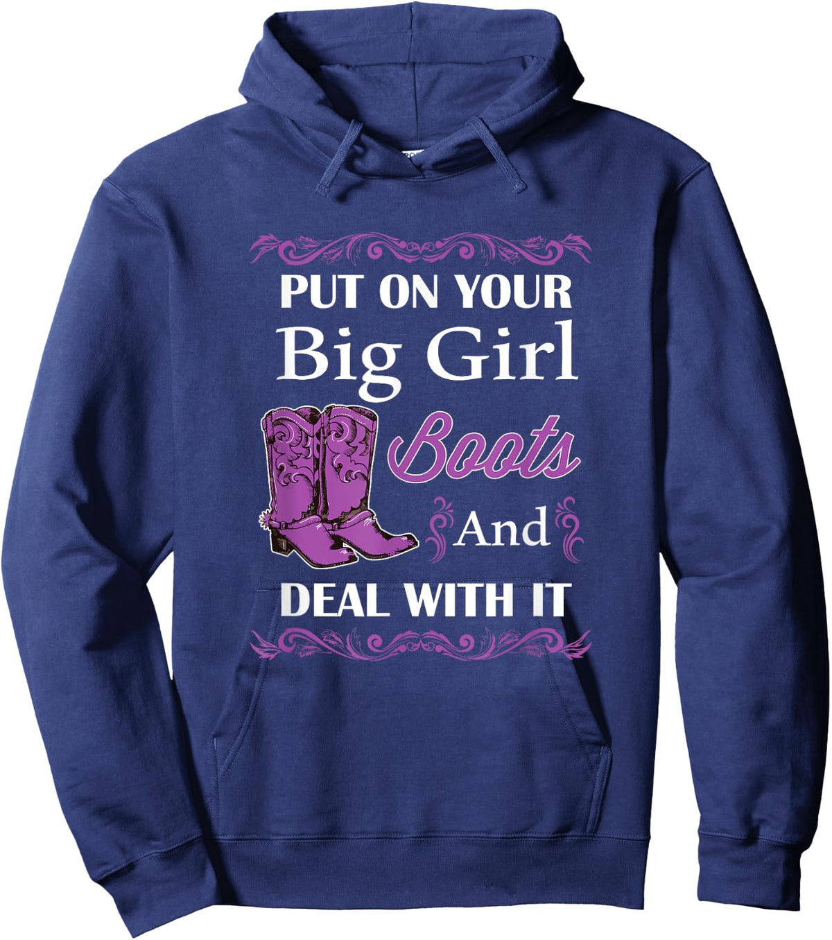 Put of Your Big Girl Boots and Deal With It Country Hoodie - Hoodie | Navy