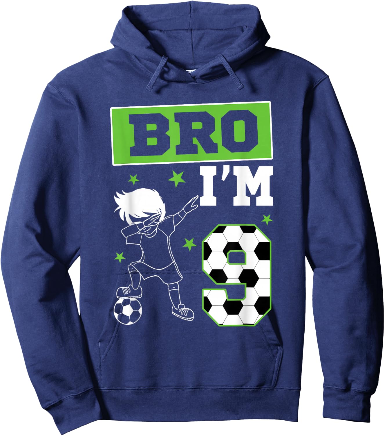 Bro I'm 9th Birthday Boy Soccer Theme Party 9 Year Old Hoodie - Hoodie | Navy