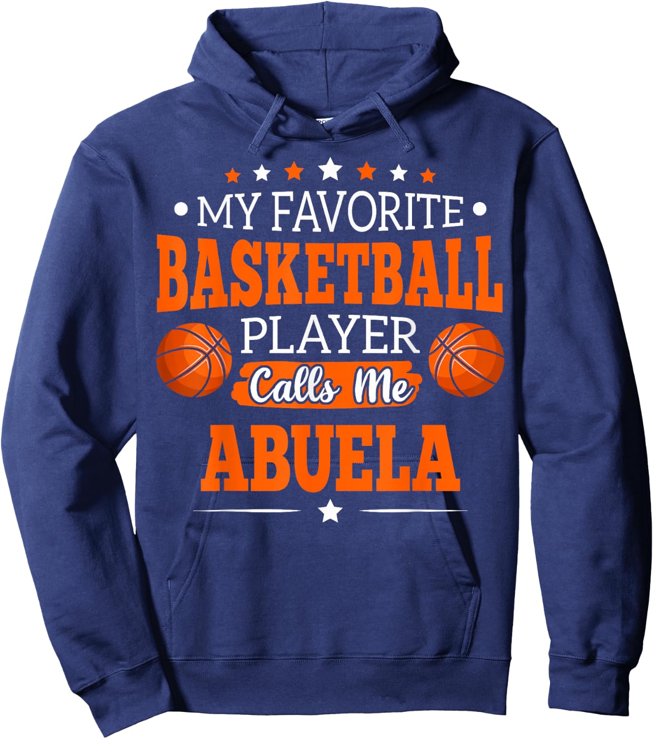 My Favorite Basketball Player Calls Me Abuela Hoodie - Hoodie | Navy